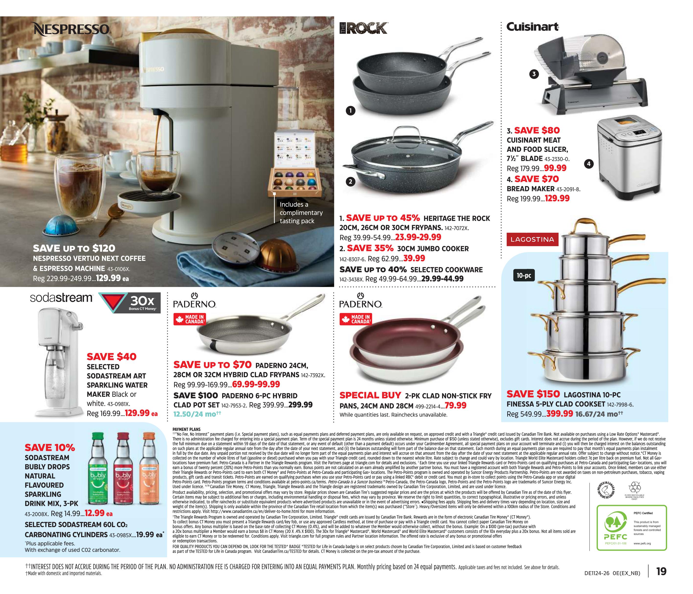 Page 19 of the Canadian Tire Summer Inspiration flyer features kitchenware and small appliances. Save up to $120 on a Nespresso Vertuo Next coffee and espresso machine, now $129.99. Also featured is a SodaStream Art sparkling water maker in black or white for $129.99, saving $40. Save 10% on SodaStream Bubly Drops natural flavoured sparkling drink mix, 3-pk for $12.99, and selected SodaStream 60L CO2 carbonating cylinders for $19.99. Cookware deals include: Save up to 45% on Heritage The Rock 20cm, 26cm or 30cm frypans, now $23.99-29.99. Save 35% on a 30cm jumbo cooker for $39.99. Save up to 40% on selected cookware for $29.99-44.99. A special buy on a 2-pk non-stick fry pan set (24cm and 28cm) is $79.99. Paderno offers include: Save up to $70 on Paderno 24cm, 28cm or 32cm hybrid clad frypans for $69.99-99.99. Save $100 on a Paderno 6-pc hybrid clad pot set for $299.99. Also featured is a Lagostina 10-pc Finesse 5-ply clad cookset for $399.99, saving $150. Small appliances include: Save $80 on a Cuisinart meat and food slicer, 7 1/2' blade, for $99.99. Save $70 on a Cuisinart bread maker for $129.99. Some items include a complimentary tasting pack.