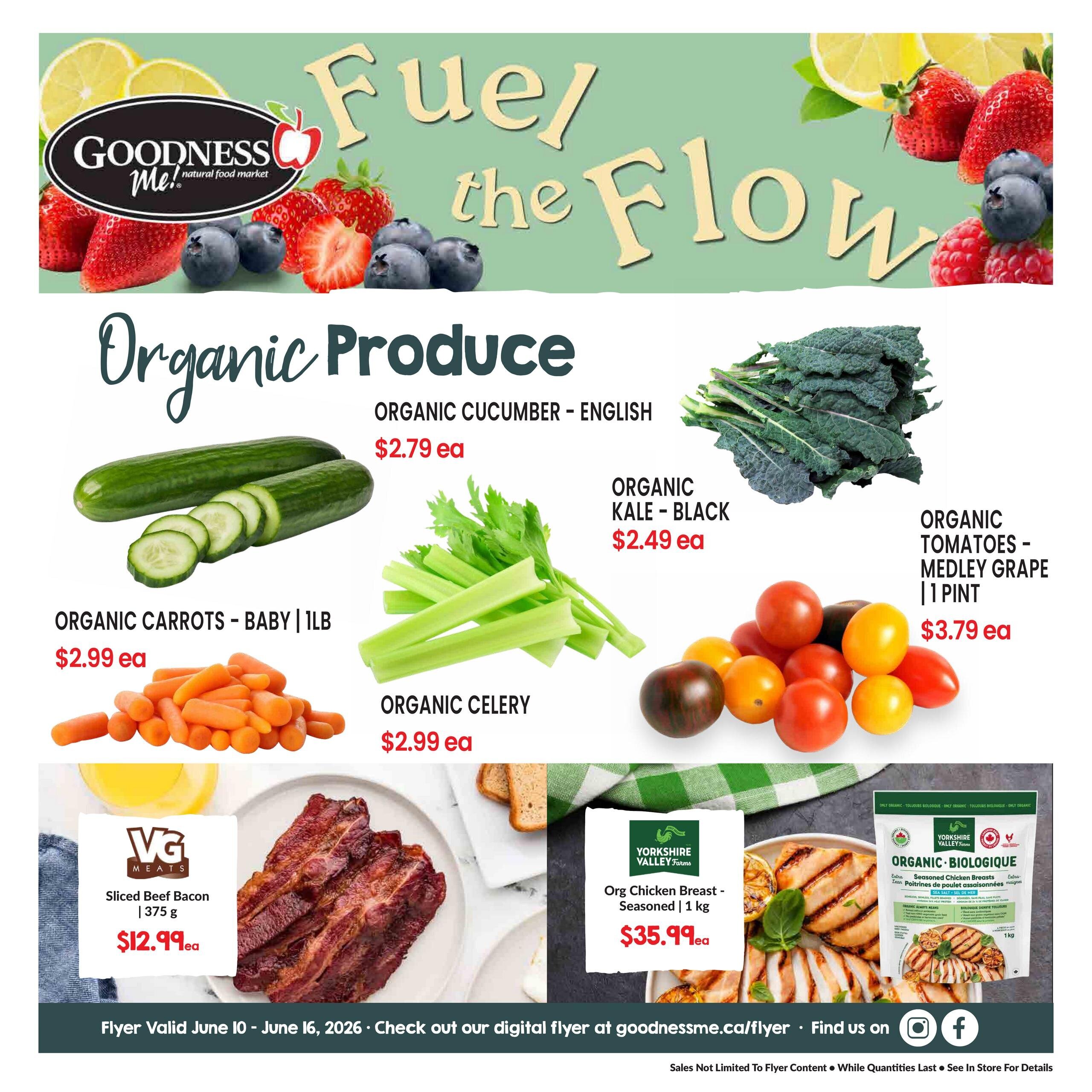 Goodness Me! natural food market flyer featuring 'Organic Produce'. Organic English cucumbers are $2.79 each. Organic baby carrots, 1 lb, are $2.99 each. Organic celery is $2.99 each. Organic black kale is $2.49 each. Organic medley grape tomatoes, 1 pint, are $3.79 each. Also featured are VG Meats sliced beef bacon, 375 g, for $12.99 each, and Yorkshire Valley Farms organic seasoned chicken breasts, 1 kg, for $35.99 each. The flyer is valid from June 10 to June 16, 2026.