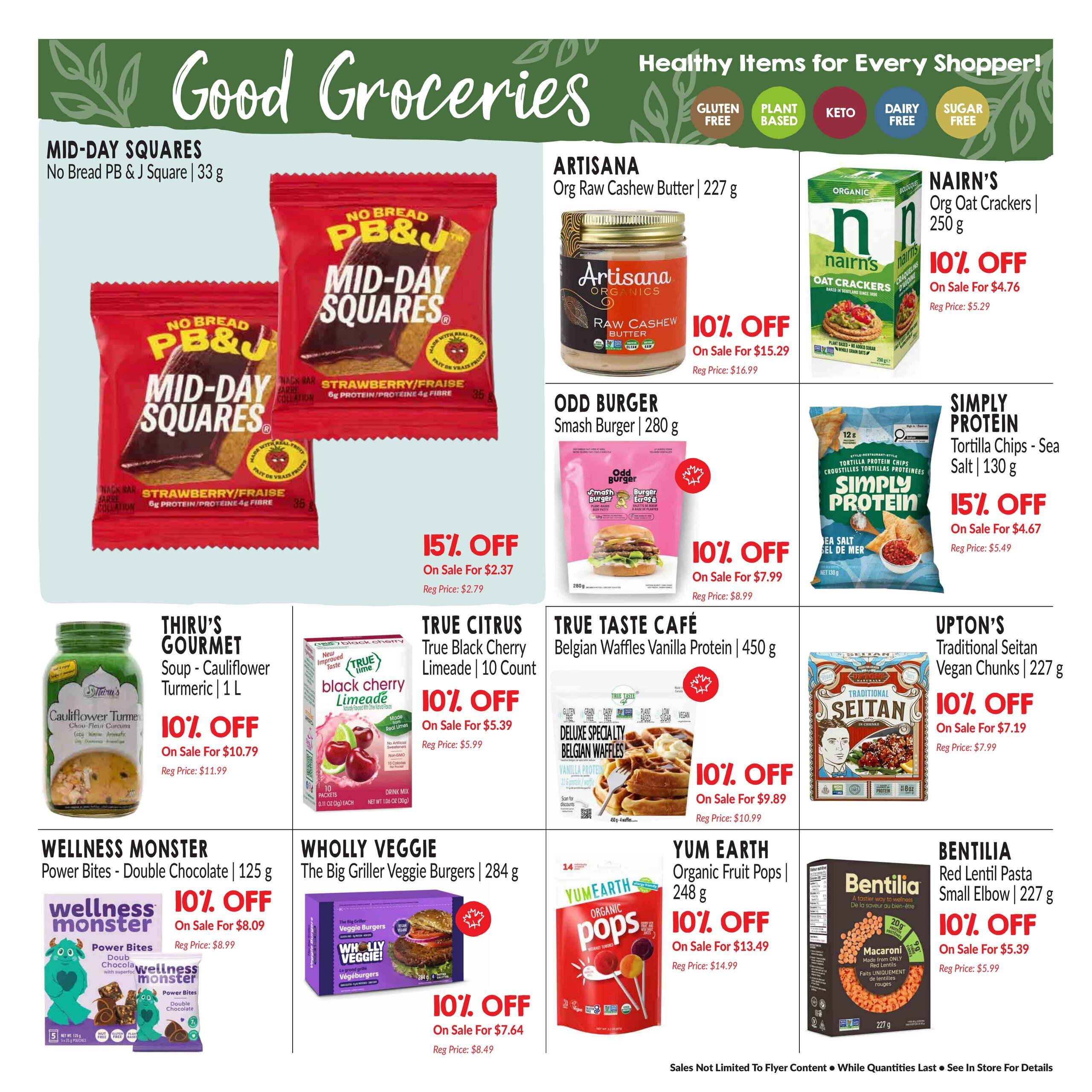 Goodness Me! Weekly Flyer Specials Page 8 features a variety of healthy grocery items. Highlighted products include No Bread PB & J Mid-Day Squares in Strawberry/Fraise flavour, on sale for $2.37 (15% off). Artisana Organic Raw Cashew Butter (227 g) is 10% off, on sale for $15.29. Nairn's Organic Oat Crackers (250 g) are 10% off, on sale for $4.76. Simply Protein Tortilla Chips in Sea Salt flavour (130 g) are 15% off, on sale for $4.67. Thiru's Gourmet Soup - Cauliflower Turmeric (1 L) is 10% off, on sale for $10.79. True Citrus True Black Cherry Limeade (10 count) is 10% off, on sale for $5.39. True Taste Café Belgian Waffles Vanilla Protein (450 g) are 10% off, on sale for $9.89. Upton's Traditional Seitan Vegan Chunks (227 g) are 10% off, on sale for $7.19. Wellness Monster Power Bites - Double Chocolate (125 g) are 10% off, on sale for $8.09. Wholly Veggie The Big Griller Veggie Burgers (284 g) are 10% off, on sale for $7.64. Yum Earth Organic Fruit Pops (248 g) are 10% off, on sale for $13.49. Bentilia Red Lentil Pasta Small Elbow (227 g) is 10% off, on sale for $5.39. The page also indicates 'Healthy Items for Every Shopper!' with icons for Gluten Free, Plant Based, Keto, Dairy Free, and Sugar Free.