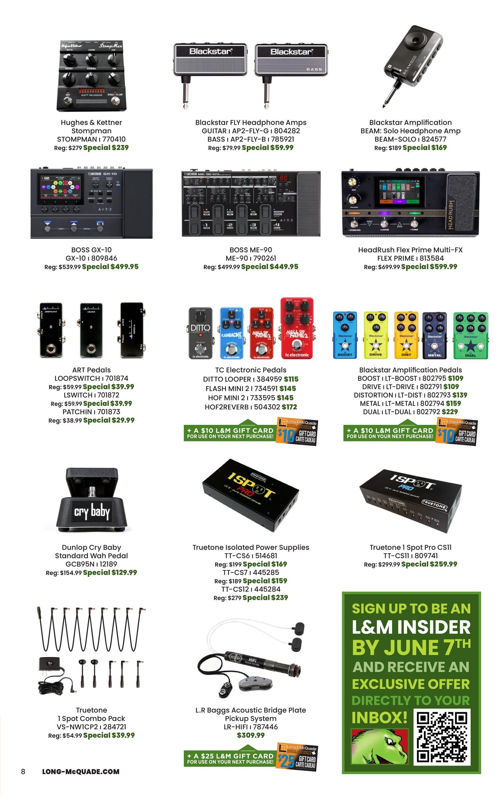 Page 8 of the Long & McQuade flyer featuring various musical equipment specials. Top row includes Hughes & Kettner Stompman for $239 (regular $279), Blackstar FLY Headphone Amps for $59.99 (regular $79.99), and Blackstar Amplification BEAM-SOLO Headphone Amp for $169 (regular $189). Middle row showcases BOSS GX-10 for $499.95 (regular $539.99), BOSS ME-90 for $449.95 (regular $499.99), and HeadRush Flex Prime Multi-FX for $599.99 (regular $699.99). The next row features ART Pedals LOOPSWITCH for $39.99 (regular $59.99), LSWITCH for $39.99 (regular $59.99), and PATCHIN for $29.99 (regular $38.99). Also in this row are TC Electronic Pedals DITTO LOOPER for $115, FLASH MINI for $145, HOF MINI for $145, and HOF2REVERB for $172. Blackstar Amplification Pedals BOOST, DRIVE, DISTORTION, METAL, and DUAL are priced at $109, $109, $139, $139, and $229 respectively. Below these are a Dunlop Cry Baby Standard Wah Pedal for $129.99 (regular $154.99), Truetone Isolated Power Supplies including TT-CS6 for $159 (regular $199), TT-CS7 for $159 (regular $189), and TT-CS12 for $239 (regular $279). Truetone 1 Spot Pro CS11 is available for $259.99 (regular $299.99). Truetone 1 Spot Combo Pack is $39.99 (regular $54.99). L.R. Baggs Acoustic Bridge Plate Pickup System is $309.99. Several offers include a $10 L&M Gift Card with select purchases. The page also promotes signing up to be an L&M Insider by June 7th to receive an exclusive offer. The bottom of the page shows the website LONG-MCQUADE.COM.