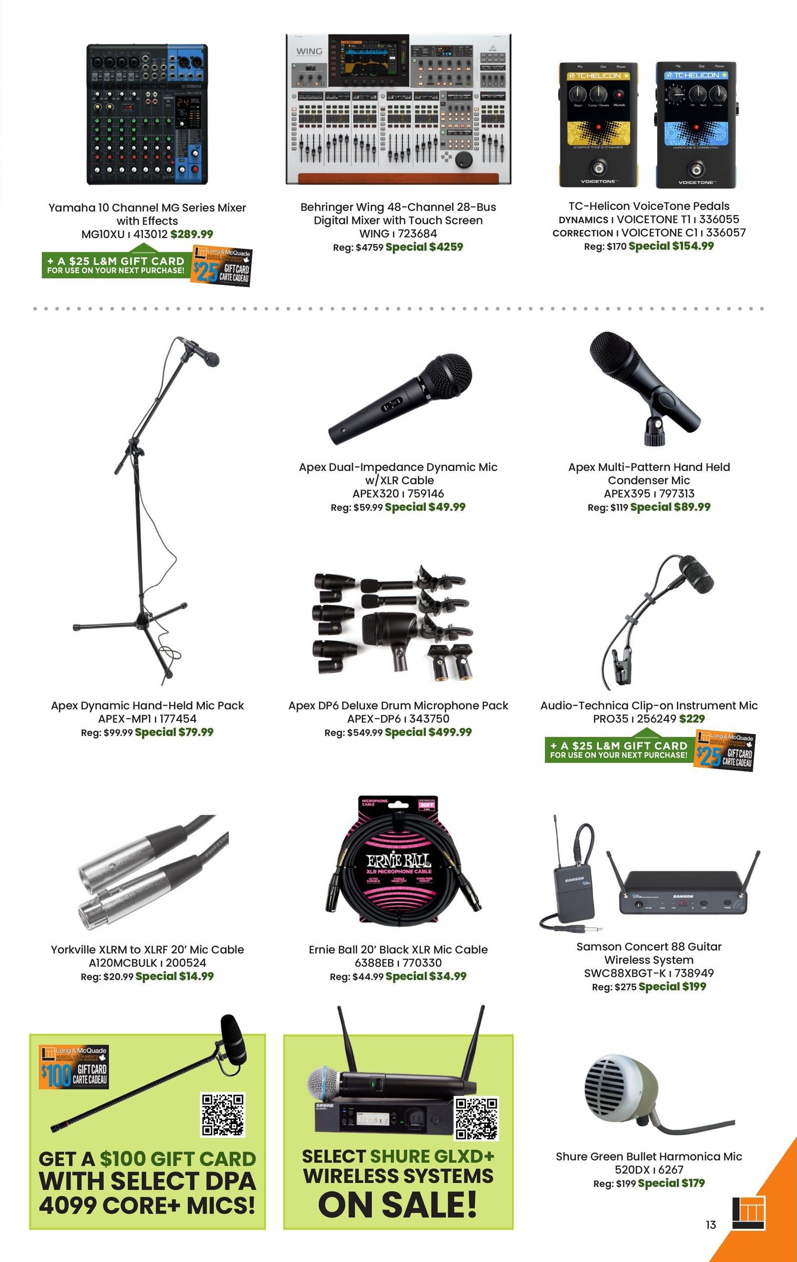 Long & McQuade flyer specials page 13 features a variety of audio equipment. Top row includes Yamaha 10 Channel MG Series Mixer with Effects for $289.99, Behringer Wing 48-Channel 28-Bus Digital Mixer with Touch Screen for a special price of $4259 (regular $4759), and TC-Helicon VoiceTone Pedals (Dynamics and Voicetone C1) starting at $154.99 (regular $170). The second row showcases Apex Dual-Impedance Dynamic Mic w/XLR Cable for $49.99 (regular $59.99), Apex Multi-Pattern Hand Held Condenser Mic for $89.99 (regular $119), and Audio-Technica Clip-on Instrument Mic for $229. Also featured are an Apex Dynamic Hand-Held Mic Pack for $79.99 (regular $99.99) and an Apex DP6 Deluxe Drum Microphone Pack for $499.99 (regular $549.99). Cables include a Yorkville XLRM to XLRF 20' Mic Cable for $14.99 (regular $20.99) and an Ernie Ball 20' Black XLR Mic Cable for $34.99 (regular $44.99). Special promotions include a $25 L&M Gift Card with select purchases of the Yamaha mixer and Audio-Technica mic. Additionally, get a $100 gift card with select DPA 4099 Core+ Mics, and Shure GLXD+ Wireless Systems are on sale. A Shure Green Bullet Harmonica Mic is available for $179 (regular $199), and a Samson Concert 88 Guitar Wireless System is on sale for $199 (regular $275).
