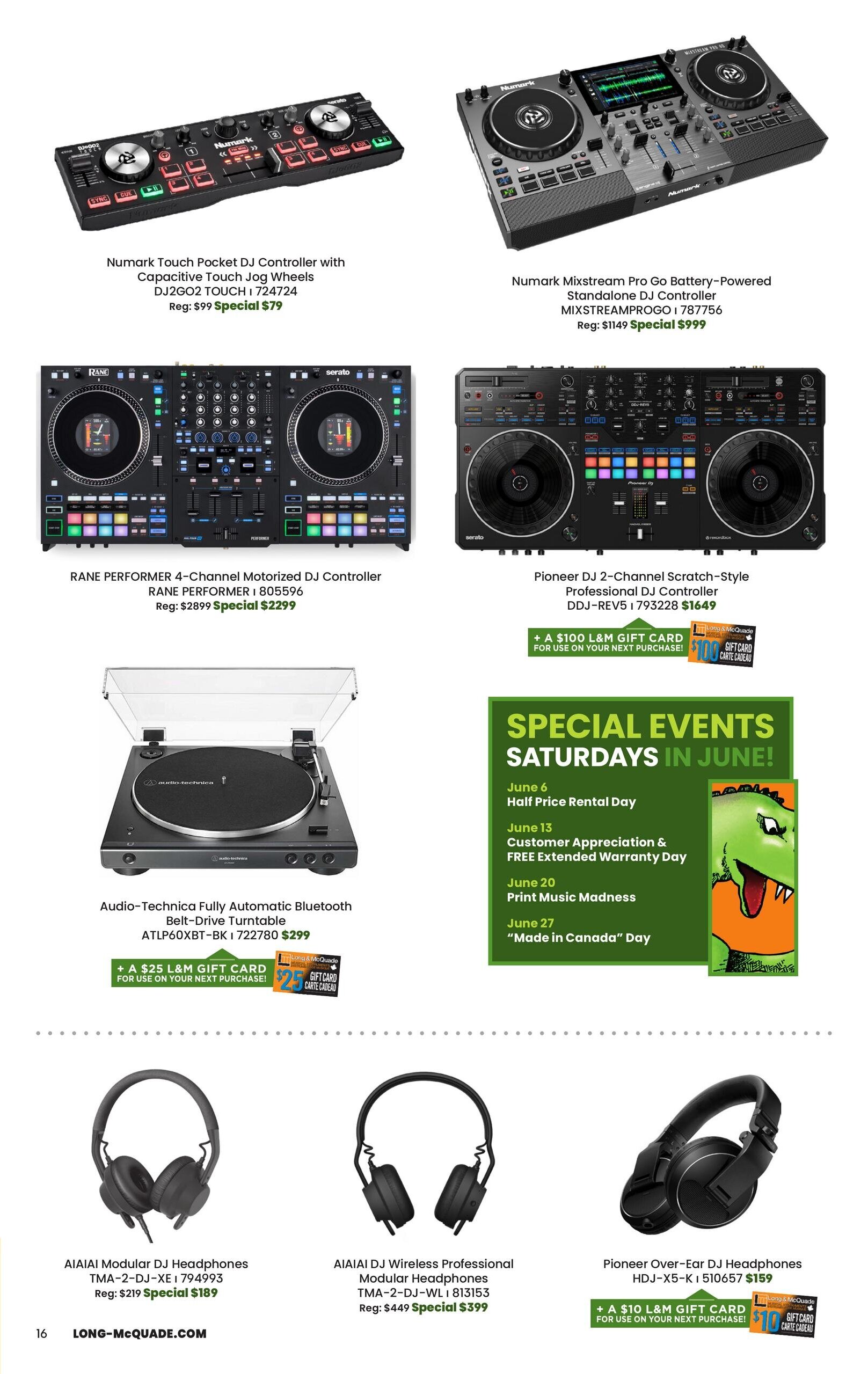 Page 16 of the Long & McQuade flyer featuring DJ equipment and June events. Top row displays the Numark Touch Pocket DJ Controller with Capacitive Touch Jog Wheels, DJ2GO2 TOUCH, on special for $79 (regular $99), and the Numark Mixstream Pro Go Battery-Powered Standalone DJ Controller, MIXSTREAMPROGO, on special for $999 (regular $1149). The middle row showcases the RANE PERFORMER 4-Channel Motorized DJ Controller, RANE PERFORMER, for $2299 (regular $2899), and the Pioneer DJ 2-Channel Scratch-Style Professional DJ Controller, DDJ-REV5, for $1649, which includes a $100 L&M gift card. Below is the Audio-Technica Fully Automatic Bluetooth Belt-Drive Turntable, ATLP60XBT-BK, for $299, with a $25 L&M gift card offer. A green banner highlights 'Special Events Saturdays in June' with details for June 6 (Half Price Rental Day), June 13 (Customer Appreciation & FREE Extended Warranty Day), June 20 (Print Music Madness), and June 27 ('Made in Canada' Day). The bottom row features AIAlAI Modular DJ Headphones, TMA-2-DJ-XE, for $189 (regular $219), AIAlAI DJ Wireless Professional Modular Headphones, TMA-2-DJ-WL, on special for $399 (regular $449), and Pioneer Over-Ear DJ Headphones, HDJ-X5-K, for $159, including a $10 L&M gift card. The page also shows the website LONG-MCQUADE.COM.