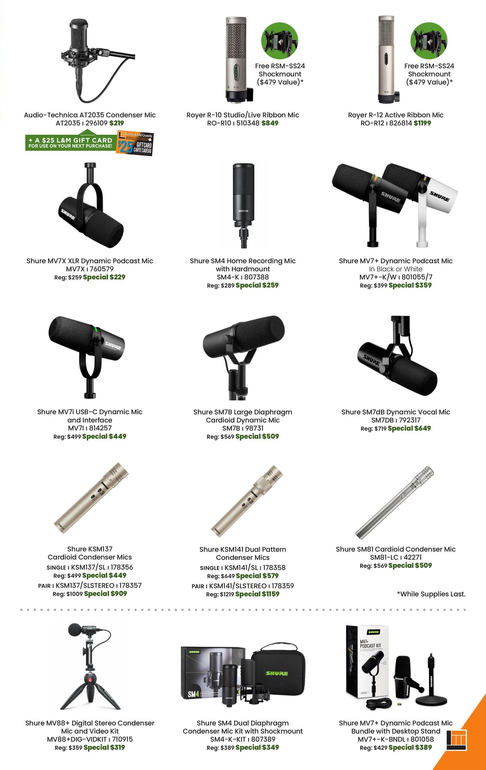 Long & McQuade Monster Days flyer specials page 19 features a variety of microphones. Top row includes Audio-Technica AT2035 Condenser Mic for $219, Royer R-10 Studio/Live Ribbon Mic for $849, and Royer R-12 Active Ribbon Mic for $1199, with a free RSM-SS24 Shockmount ($479 value) on the Royer mics. A $25 L&M Gift Card is offered for use on your next purchase. Middle row showcases Shure MV7X XLR Dynamic Podcast Mic for a special price of $229 (regular $259), Shure SM4 Home Recording Mic with Hardmount for $259 (regular $289), and Shure MV7+ Dynamic Podcast Mic in Black or White for $359 (regular $399). The next row features Shure MV7i USB-C Dynamic Mic and Interface for $449 (regular $499), Shure SM7B Large Diaphragm Cardioid Dynamic Mic for $509 (regular $569), and Shure SM7dB Dynamic Vocal Mic for $649 (regular $719). Bottom row includes Shure KSM137 Cardioid Condenser Mics (Single for $449, Pair for $909), Shure KSM141 Dual Pattern Condenser Mics (Single for $579, Pair for $1159), and Shure SM81 Cardioid Condenser Mic for $509 (regular $569), with a 'While Supplies Last' note. Further down, the Shure MV88+ Digital Stereo Condenser Mic and Video Kit is on special for $319 (regular $359). The Shure SM4 Dual Diaphragm Condenser Mic Kit with Shockmount is available for $349 (regular $389). Finally, the Shure MV7+ Dynamic Podcast Mic Bundle with Desktop Stand is priced at $389 (regular $429).