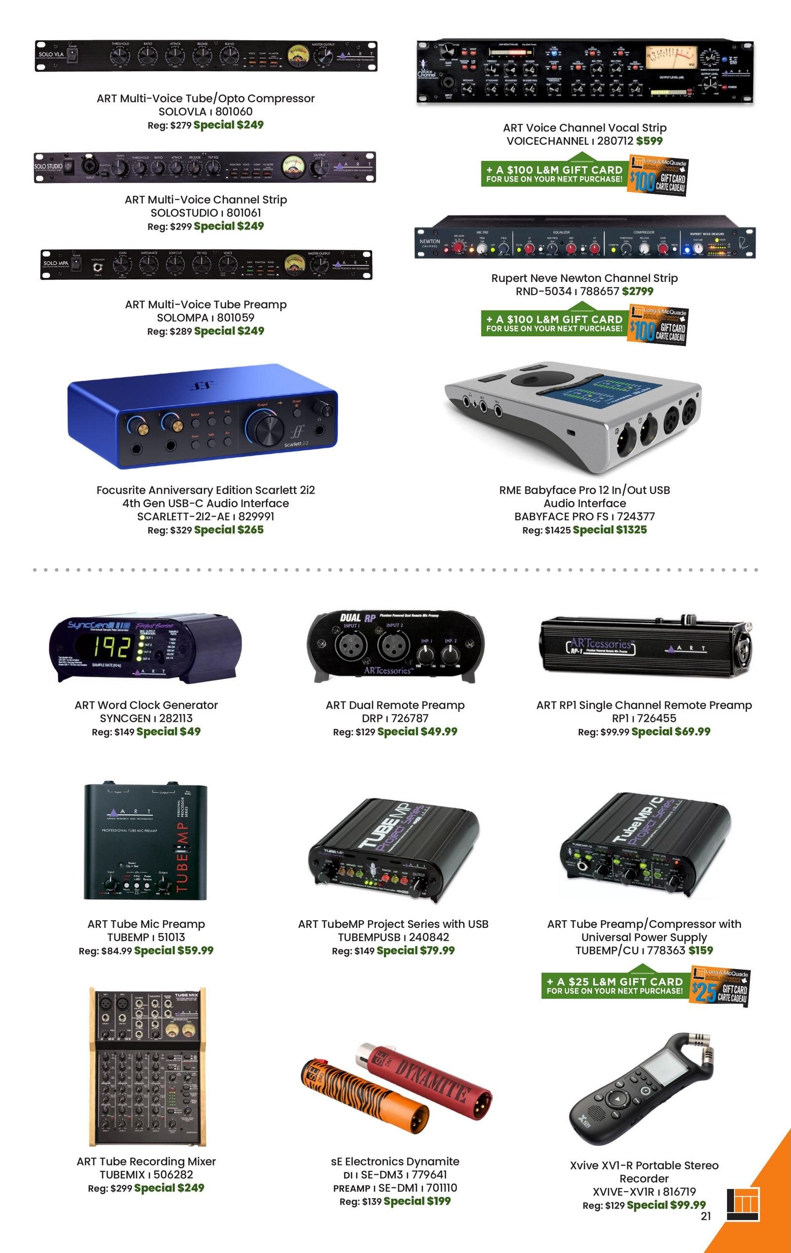 Long & McQuade Monster Days flyer specials, page 21. Featured products include ART Multi-Voice Tube/Opto Compressor SOLOVLA for $249 (regular $279), ART Multi-Voice Channel Strip SOLOSTUDIO for $249 (regular $299), and ART Multi-Voice Tube Preamp SOLOMPA for $249 (regular $289). Also available are the ART Voice Channel Vocal Strip VOICECHANNEL for $599, Rupert Neve Newton Channel Strip RND-5034 for $2799, and Focusrite Anniversary Edition Scarlett 2i2 4th Gen USB-C Audio Interface SCARLETT-2I2-AE for $265 (regular $329). The RME Babyface Pro 12 In/Out USB Audio Interface BABYFACE PRO FS is on sale for $1325 (regular $1425). Other deals include the ART Word Clock Generator SYNCGEN for $49 (regular $149), ART Dual Remote Preamp DRP for $49.99 (regular $129), and ART RPi Single Channel Remote Preamp RPI for $69.99 (regular $99.99). Additionally, the ART Tube Mic Preamp TUBEMP for $59.99 (regular $84.99), ART TubeMP Project Series with USB TUBEMPUSB for $79.99 (regular $149), and ART Tube Preamp/Compressor with Universal Power Supply TUBEMP/CU for $159 are featured. The ART Tube Recording Mixer TUBEMIX is available for $249 (regular $299). Also on sale are the sE Electronics Dynamite DI for $199 (regular $139) and the Xvive XV1-R Portable Stereo Recorder XVIVE-XVIR for $99.99 (regular $129). Several items include a $100 or $25 Long & McQuade gift card with purchase.