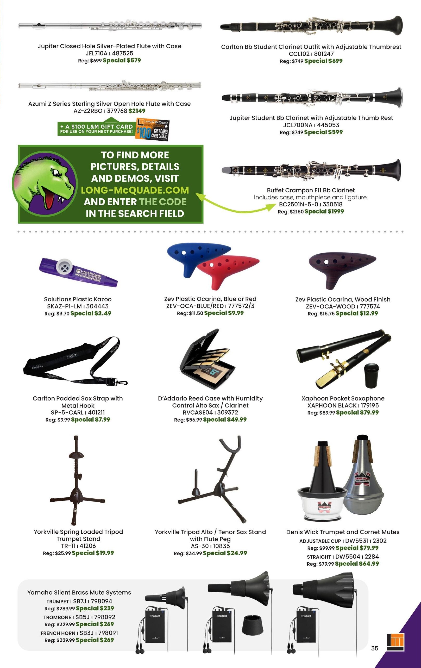 Page 35 of the Long & McQuade flyer features a variety of musical instruments and accessories on sale. Featured items include a Jupiter Closed Hole Silver-Plated Flute with Case for $579 (regular $699), an Azumi Z Series Sterling Silver Open Hole Flute with Case for $2149, plus a $100 L&M Gift Card. Also on sale are a Carlton Bb Student Clarinet Outfit for $699 (regular $749), a Jupiter Student Bb Clarinet with Adjustable Thumb Rest for $599 (regular $749), and a Buffet Crampon Eb Bb Clarinet for $1999 (regular $2150). Accessories include Solutions Plastic Kazoo for $2.49 (regular $3.70), Zev Plastic Ocarinas in Blue or Red for $9.99 (regular $11.50), and Wood Finish for $12.99 (regular $15.75). Other deals are on a Carlton Padded Sax Strap with Metal Hook for $7.99 (regular $9.99), a D'Addario Reed Case with Humidity Control Alto Sax / Clarinet for $49.99 (regular $56.99), and a Xaphoon Pocket Saxophone for $79.99 (regular $89.99). Stands are available, including a Yorkville Spring Loaded Tripod Trumpet Stand for $19.99 (regular $25.99) and a Yorkville Tripod Alto / Tenor Sax Stand for $24.99 (regular $34.99). Denis Wick Trumpet and Cornet Mutes are also featured, with the Adjustable Cup for $79.99 (regular $99.99) and Straight for $64.99 (regular $79.99). Yamaha Silent Brass Mute Systems are on sale, with the Trumpet model for $239 (regular $289.99), and Trombone and French Horn models for $269 (regular $329.99). A section encourages customers to visit LONG-MCQUADE.COM for more details.