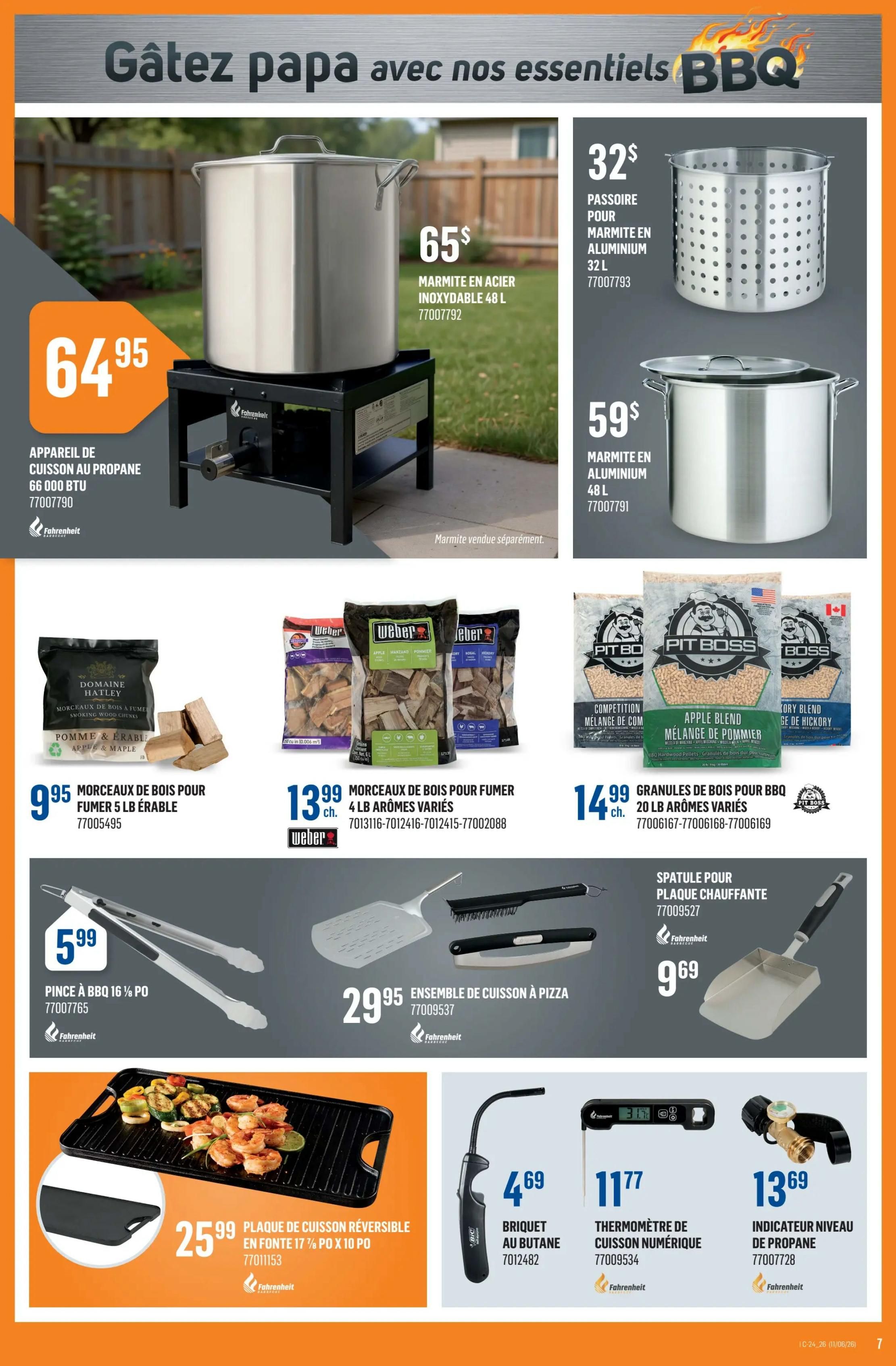 Canac weekly flyer specials page 7 features BBQ essentials for Father's Day. A propane cooking appliance with 66,000 BTU is priced at $64.95. A 48 L stainless steel stockpot is $65, and a 32 L aluminum stockpot is $32. Another 48 L aluminum stockpot is $59. For smoking, find Domaine Hatley 5 lb maple and apple smoking wood chunks for $9.95. Weber 4 lb assorted flavour wood chunks are $13.99 each. Pit Boss 20 lb apple blend and hickory blend BBQ wood pellets are $14.99 each. BBQ accessories include 16 1/2 inch tongs for $5.99, a pizza grilling tool set for $29.95, and a spatula for $9.69. Also available is a reversible cast iron grill plate, 17 7/8' x 10', for $25.99. Additional items include a BIC lighter for $4.69, a digital cooking thermometer for $11.77, and a propane level indicator for $13.69.