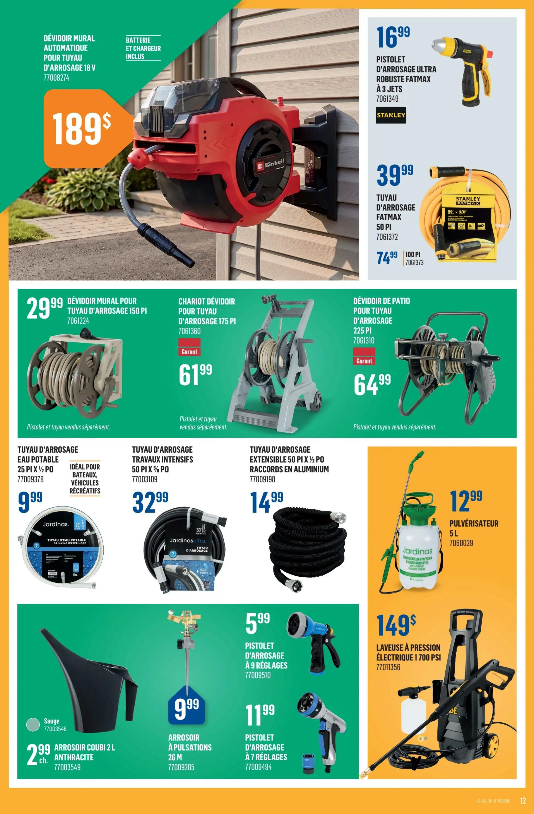Canac weekly flyer specials page 12 features a large Einhell automatic wall-mounted hose reel with battery and charger for $189. Also available are a 150 ft. wall-mounted hose reel for $29.99, a 175 ft. cart hose reel for $61.99, and a 225 ft. patio hose reel for $64.99. Other items include a 25 ft. drinking water hose for $9.99, a heavy-duty 50 ft. x 5/8 in. hose for $32.99, and an expandable 50 ft. x 1/2 in. hose with aluminum fittings for $14.99. Watering accessories include a 2 L anthracite watering can for $2.99, a 26 m pulse sprinkler for $9.99, a 9-setting spray gun for $5.99, and a 7-setting spray gun for $11.99. Additionally, there is a 3-jet Fatmax spray gun for $16.99, a 50 ft. Fatmax hose for $39.99, and a 100 ft. Fatmax hose for $74.99. A 5 L Jardinas sprayer is priced at $12.99, and a 1700 PSI electric pressure washer is $149.