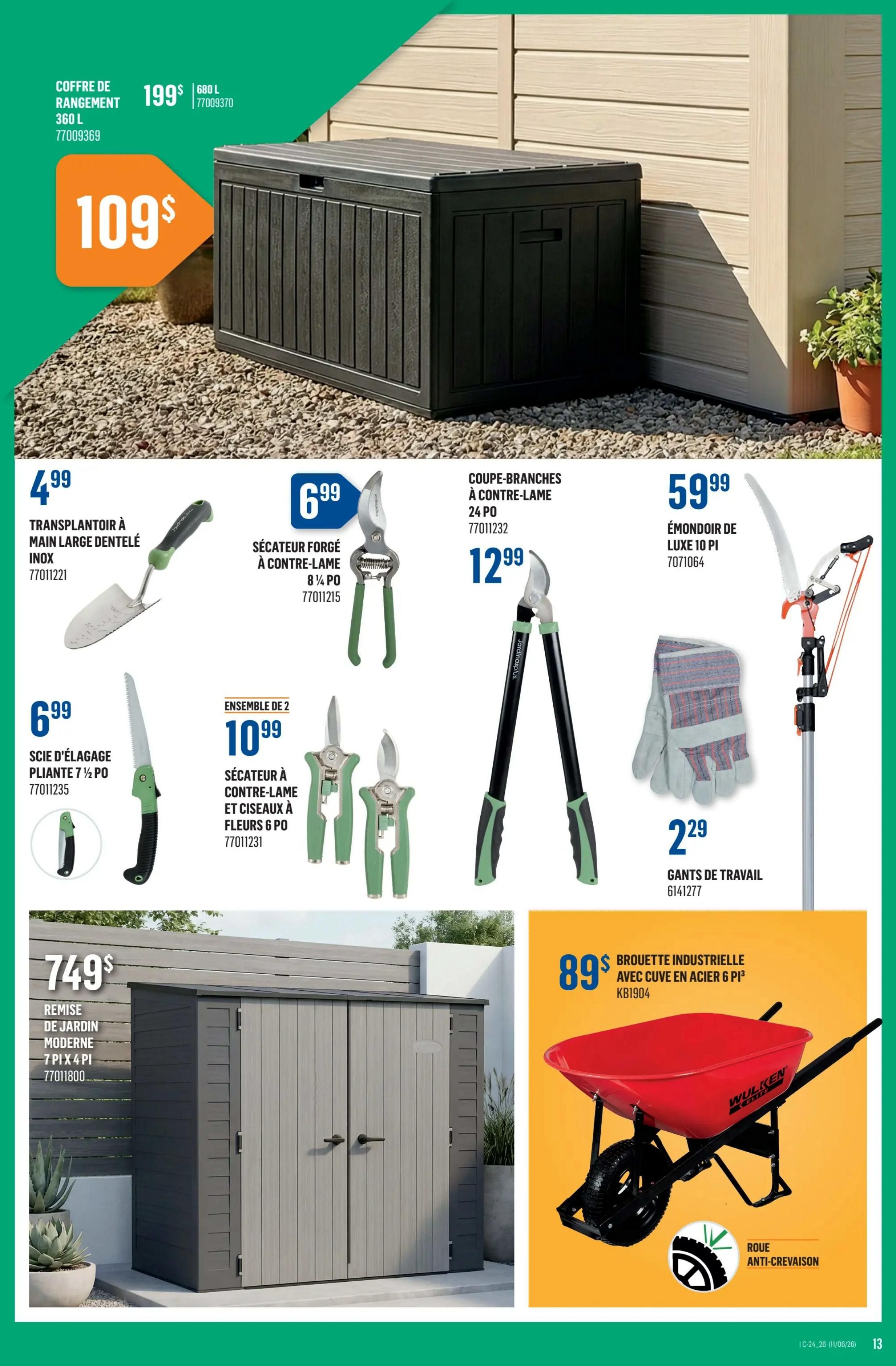 Canac weekly flyer specials page 13 features a large storage box on sale for $109, originally $199 for the 360 L / 680 L model. Also available are gardening tools including a stainless steel transplanting trowel for $4.99, a forged bypass pruner for $6.99, a 7 1/2' folding pruning saw for $6.99, a 2-piece set of bypass pruners and floral snips for $10.99, and a 24' bypass lopper for $12.99. A luxury 10 ft. pole pruner is priced at $59.99. Work gloves are available for $2.29. A modern 7 ft. x 4 ft. garden shed is featured for $749. Additionally, an industrial wheelbarrow with a 6 cu. ft. steel basin is on sale for $89, featuring a flat-free tire.