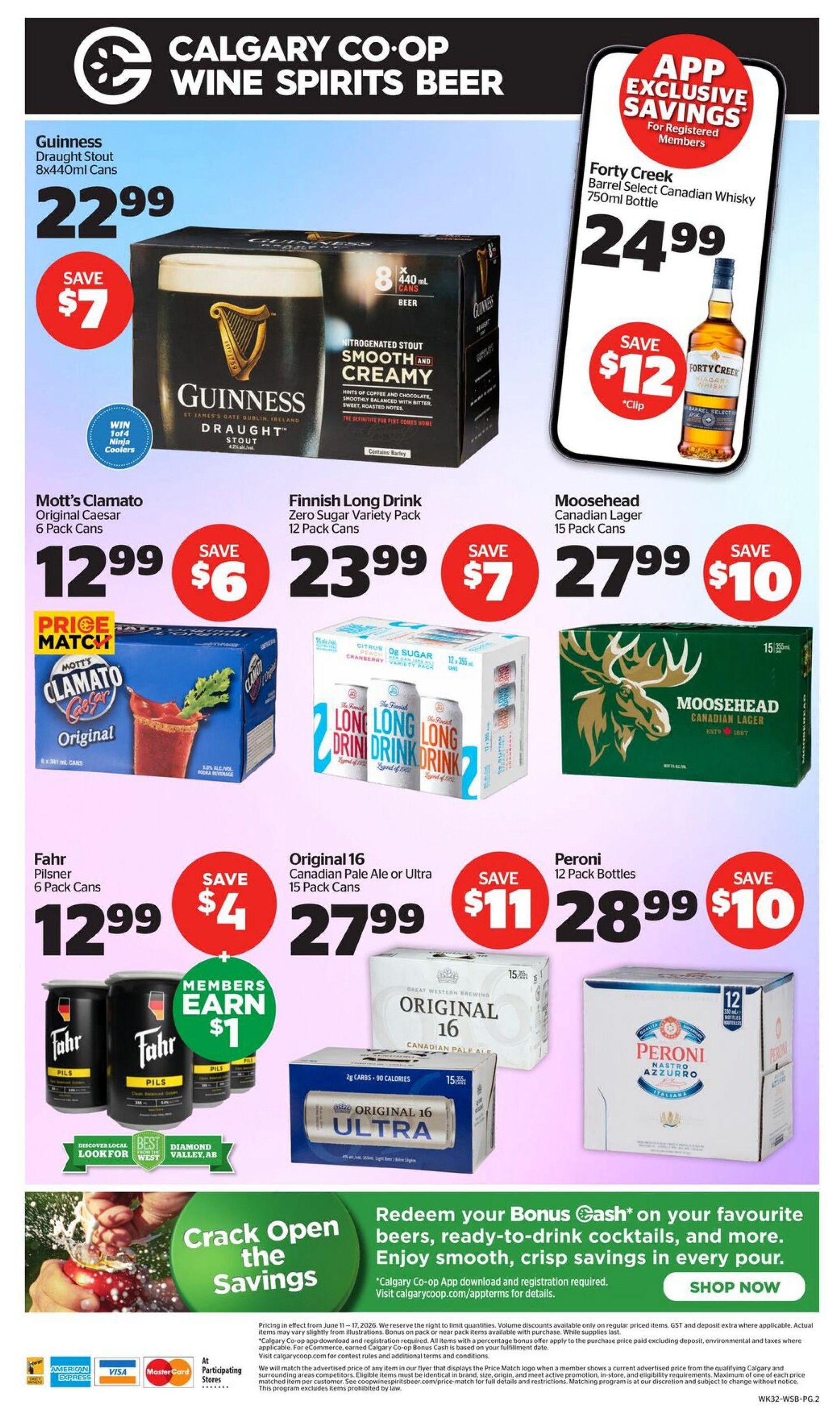 Calgary Co-op Wine Spirits Beer flyer, page 2. Features Guinness Draught Stout 8x440ml Cans for $22.99, save $7. Mott's Clamato Original Caesar 6 Pack Cans for $12.99, save $6. Fahr Pilsner 6 Pack Cans for $12.99, save $4. Finnish Long Drink Zero Sugar Variety Pack 12 Pack Cans for $23.99, save $7. Original 16 Canadian Pale Ale or Ultra 15 Pack Cans for $27.99, save $11. Moosehead Canadian Lager 15 Pack Cans for $27.99, save $10. Peroni 12 Pack Bottles for $28.99, save $10. Also features Forty Creek Barrel Select Canadian Whisky 750ml Bottle for $24.99, save $12 (App Exclusive Savings for Registered Members). Members can earn $1 on Fahr Pilsner. The bottom of the page has a section to 'Crack Open the Savings' and redeem Bonus Cash, with a 'Shop Now' button. Payment options include American Express, Visa, Mastercard, and Interac. Participating stores are listed with an asterisk.