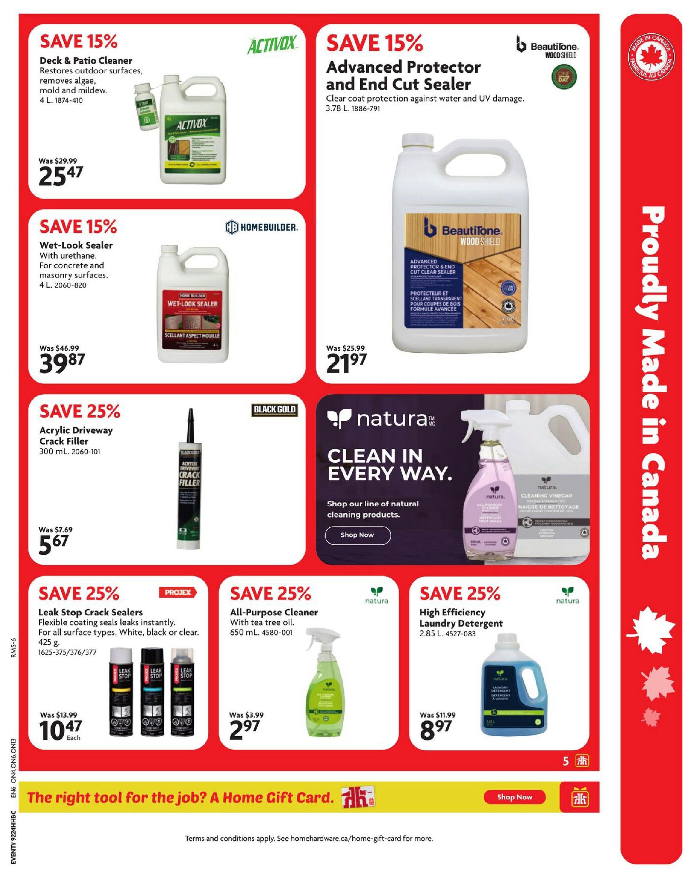 Home Hardware flyer page 6 features several deals. Save 15% on Activox Deck & Patio Cleaner, 4 L, for $25.47. Also save 15% on Homebuilder Wet-Look Sealer, 4 L, for $39.87. BeautiTone Wood Shield Advanced Protector and End Cut Sealer, 3.78 L, is on sale for $21.97. Save 25% on Black Gold Acrylic Driveway Crack Filler, 300 mL, for $5.67. Projex Leak Stop Crack Sealers, 425 g, are $10.47 each. Natura All-Purpose Cleaner with tea tree oil, 650 mL, is $2.97. Finally, save 25% on Natura High Efficiency Laundry Detergent, 2.85 L, for $8.97. The page also promotes a Home Gift Card and features a 'Proudly Made in Canada' graphic.