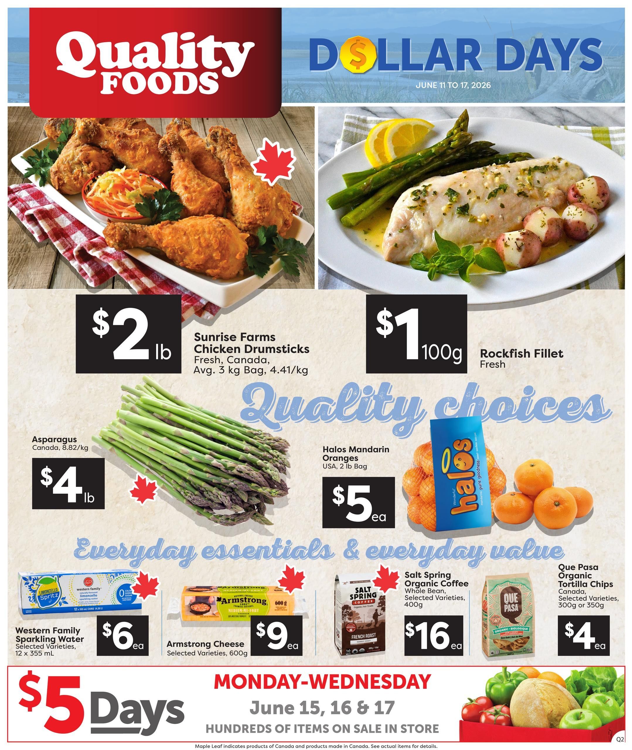 Quality Foods Dollar Days flyer for June 11 to 17, 2026. Featured items include Sunrise Farms Chicken Drumsticks for $2/lb, Rockfish Fillet for $1/100g, Asparagus for $4/lb, Halos Mandarin Oranges for $5/ea, Western Family Sparkling Water for $6/ea, Armstrong Cheese for $9/ea, Salt Spring Organic Coffee for $16/ea, and Que Pasa Organic Tortilla Chips for $4/ea. The flyer also highlights Monday-Wednesday specials from June 15-17 with hundreds of items on sale in store.