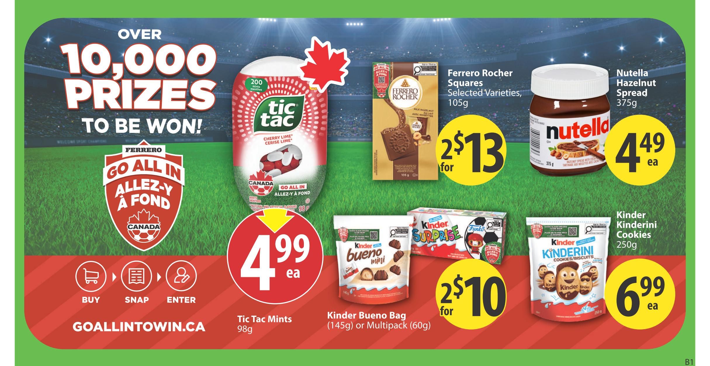 Save-On-Foods weekly flyer specials page 20, featuring a promotion for over 10,000 prizes to be won with the 'Go All In' campaign. On sale are Tic Tac Mints 98g for $4.99 each, Ferrero Rocher Squares Selected Varieties 105g for 2 for $13, and Nutella Hazelnut Spread 375g for $4.49 each. Also featured are Kinder Bueno Bag (145g) or Multipack (60g) and Kinder Kinderini Cookies 250g, both on sale for 2 for $10 and $6.99 each respectively.9 each respectively. The page also highlights the GOALLINTOWIN.CA website for contest details.