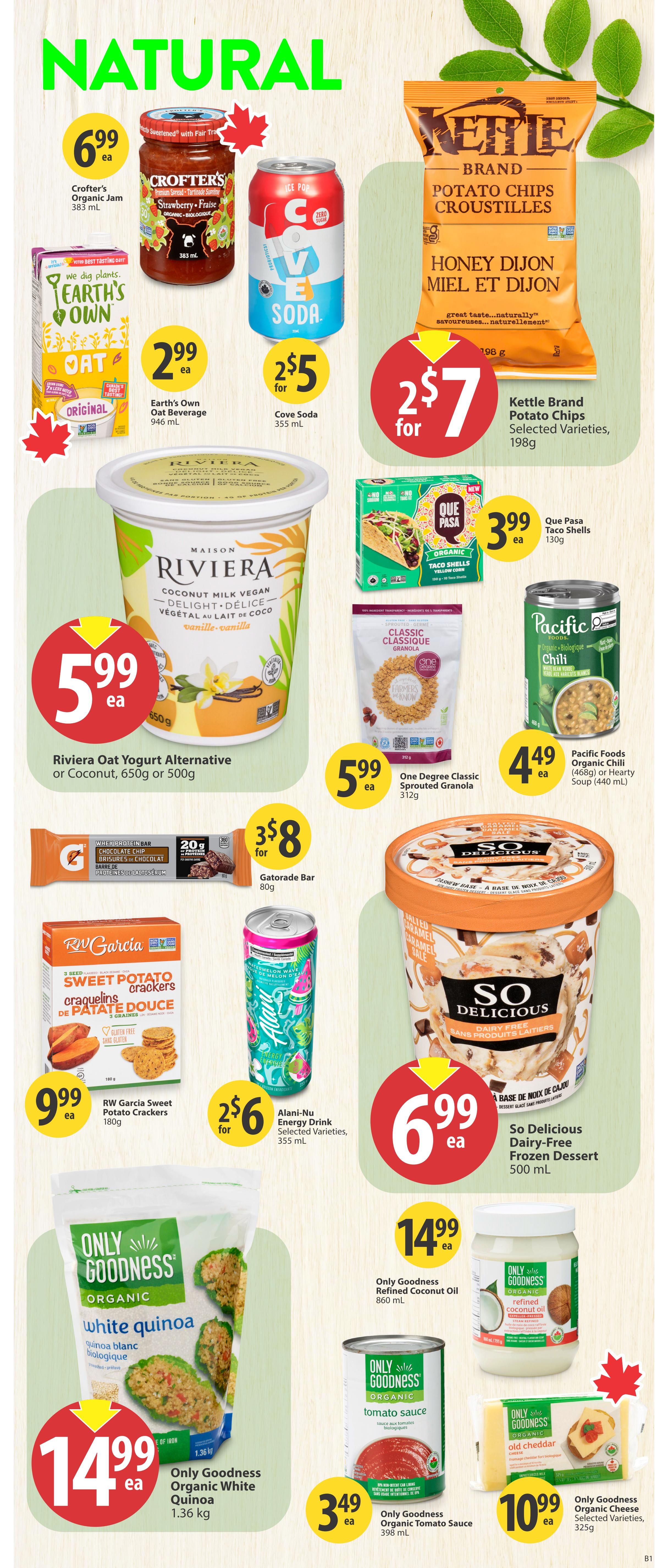 Save-On-Foods weekly flyer specials page 26 features natural and organic products. Highlights include Crofter's Organic Jam for $6.99, Earth's Own Oat Beverage for $2.99, and Cove Soda for 2 for $5. Kettle Brand Potato Chips in Honey Dijon are 2 for $7. Riviera Oat Yogurt Alternative or Coconut is $5.99. One Degree Classic Sprouted Granola is $5.99. Pacific Foods Organic Chili or Hearty Soup is $4.49. Gatorade Bars are 3 for $8. RW Garcia Sweet Potato Crackers are $9.99. Alani-Nu Energy Drink is 2 for $6. So Delicious Dairy-Free Frozen Dessert is $6.99. Only Goodness Organic White Quinoa is $14.99 for 1.36 kg. Only Goodness Refined Coconut Oil is $14.99 for 860 mL. Only Goodness Organic Tomato Sauce is $3.49 for 398 mL. Only Goodness Organic Cheese Selected Varieties are $10.99 for 325g.