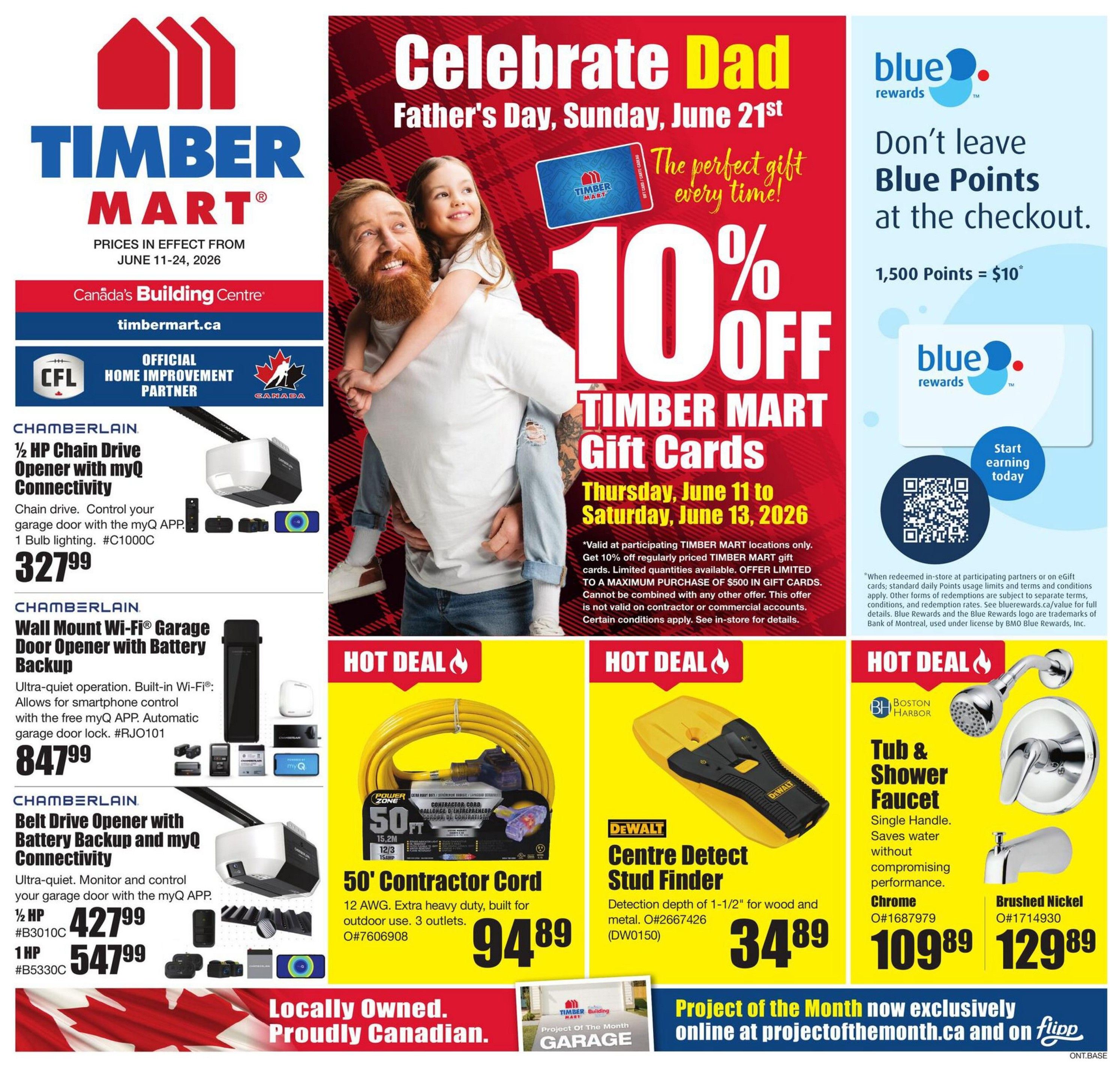 Timber Mart flyer specials, valid from June 11 to June 24, 2026. Celebrate Dad with 10% off Timber Mart gift cards from June 11 to June 13, 2026. Featured products include Chamberlain 1/2 HP Chain Drive Opener with myQ Connectivity for $327.99, Chamberlain Wall Mount Wi-Fi Garage Door Opener with Battery Backup for $847.99, and Chamberlain Belt Drive Opener with Battery Backup and myQ Connectivity in 1/2 HP for $427.99 and 1 HP for $547.99. Hot deals include a 50' Contractor Cord for $94.89, a DeWalt Centre Detect Stud Finder for $34.89, and a Boston Harbor Tub & Shower Faucet in Chrome for $109.89 and Brushed Nickel for $129.89. Also features information on Blue Rewards points and the Project of the Month for Garage.