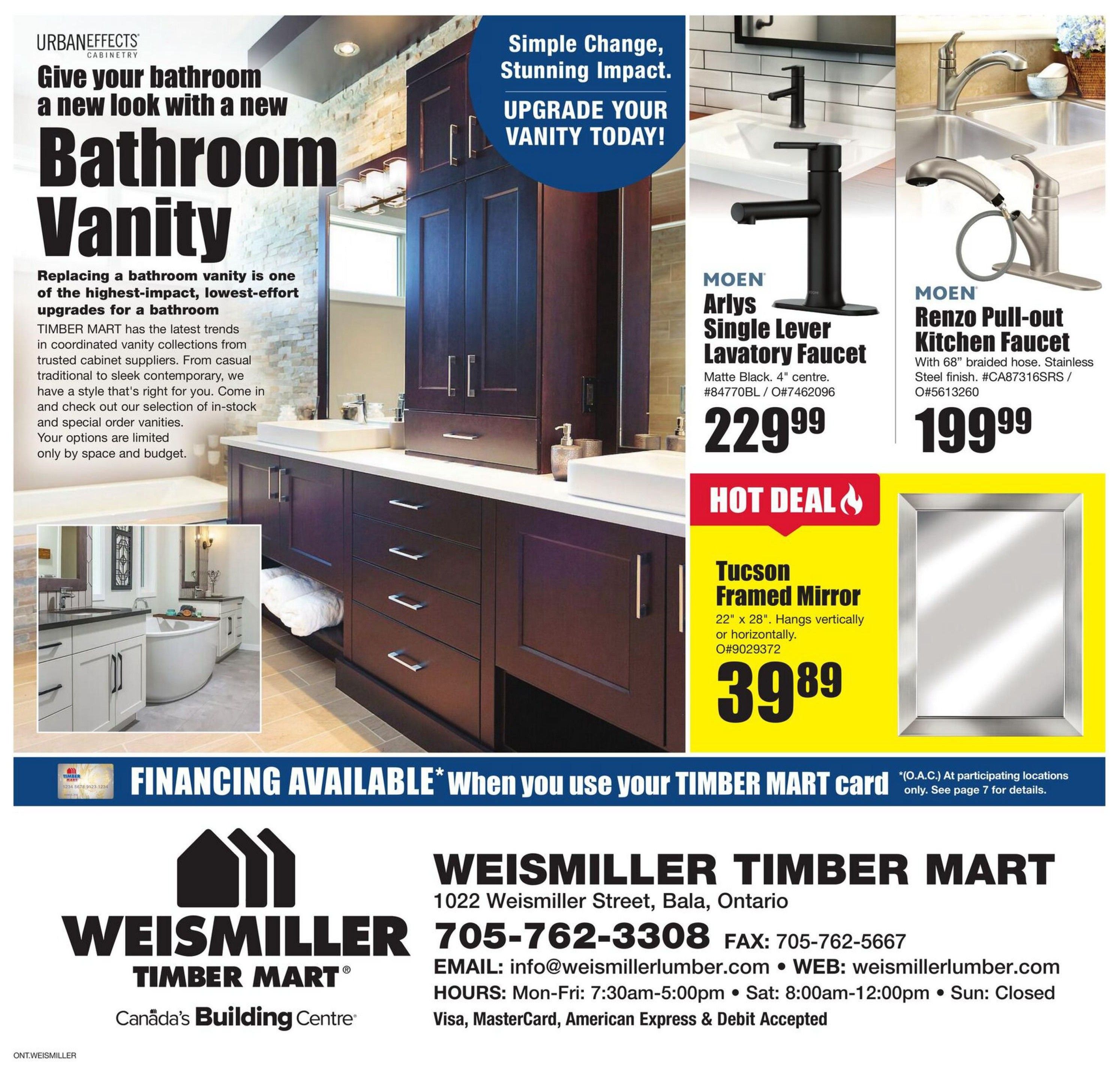 Timber Mart flyer specials page 8 features bathroom vanities with a focus on upgrading your vanity. Featured products include the MOEN Arlys Single Lever Lavatory Faucet in Matte Black for $229.99 and the MOEN Renzo Pull-out Kitchen Faucet in Stainless Steel finish for $199.99. A hot deal highlights the Tucson Framed Mirror, 22' x 28', which hangs vertically or horizontally, priced at $39.89. Financing is available when using your Timber Mart card. The page also displays contact information for Weismiller Timber Mart in Bala, Ontario, including their phone number, email, and operating hours.