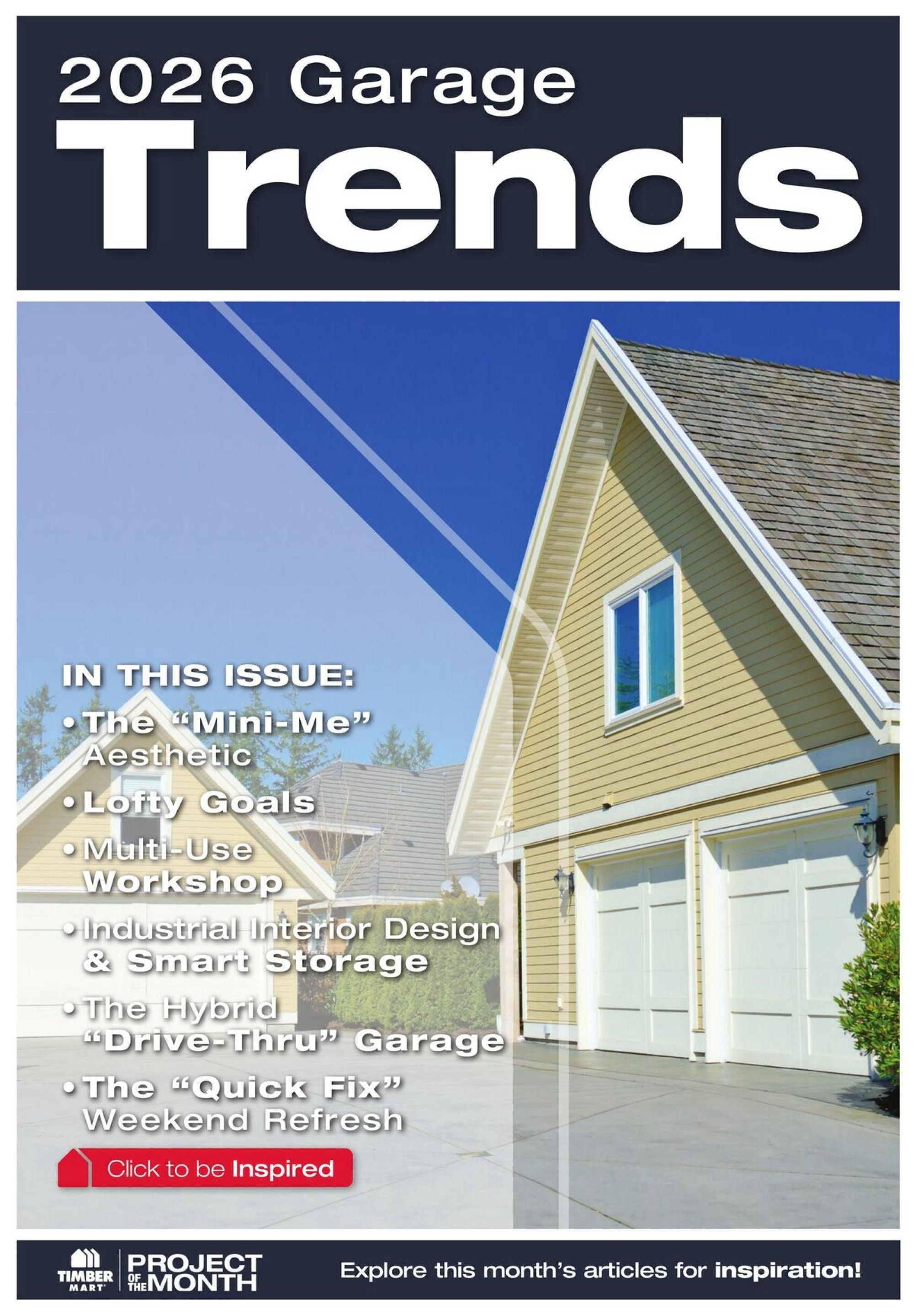 Timber Mart flyer page 10, featuring '2026 Garage Trends'. This issue includes articles on: The 'Mini-Me' Aesthetic, Lofty Goals, Multi-Use Workshop, Industrial Interior Design & Smart Storage, The Hybrid 'Drive-Thru' Garage, and The 'Quick Fix' Weekend Refresh. A 'Click to be Inspired' button is visible. The bottom banner promotes 'Project of the Month' and 'Explore this month's articles for inspiration!