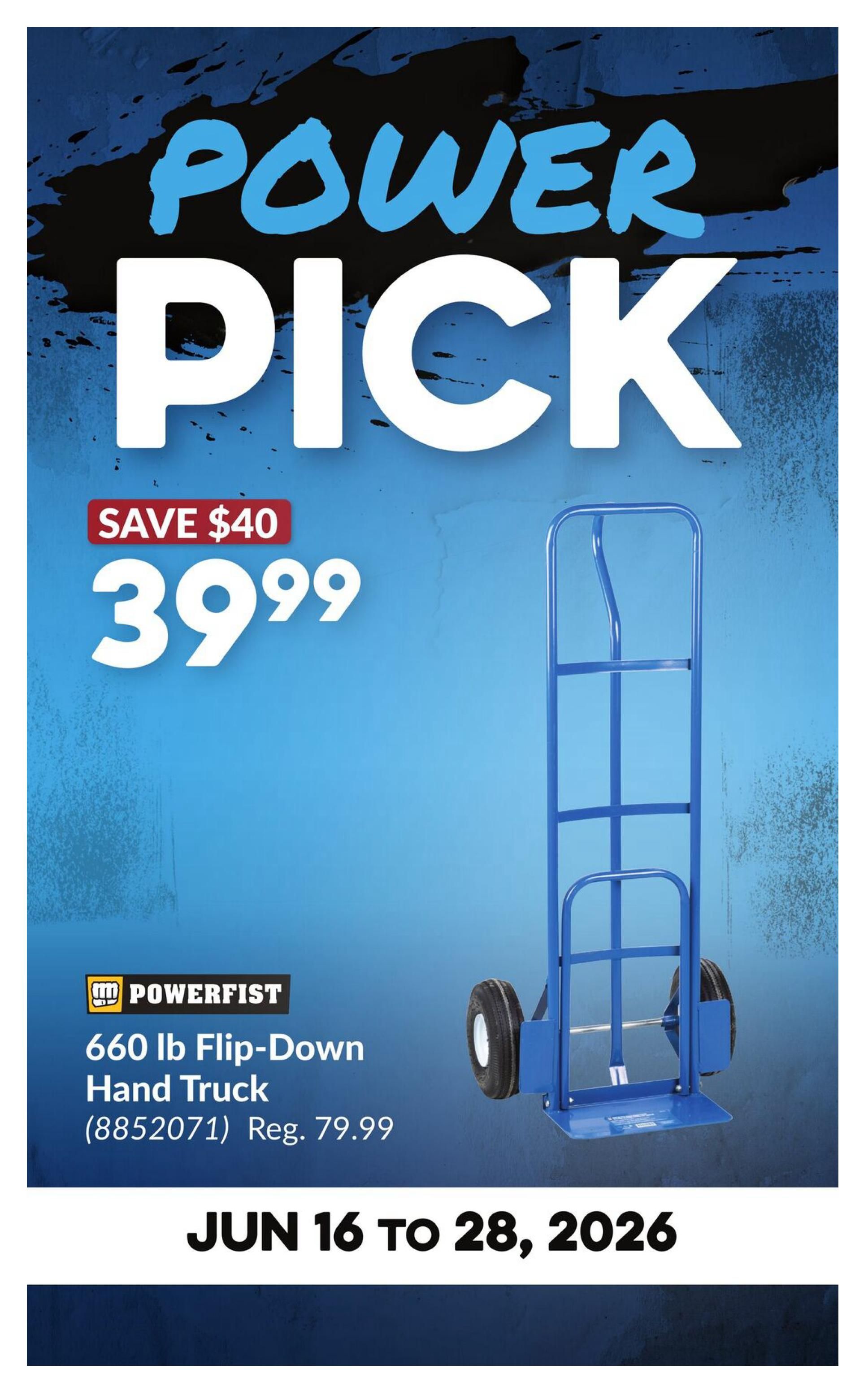 Princess Auto flyer specials page 3 features a Power Fist 660 lb flip-down hand truck on sale for $39.99, saving $40 off the regular price of $79.99. This offer is valid from June 16 to June 28, 2026.