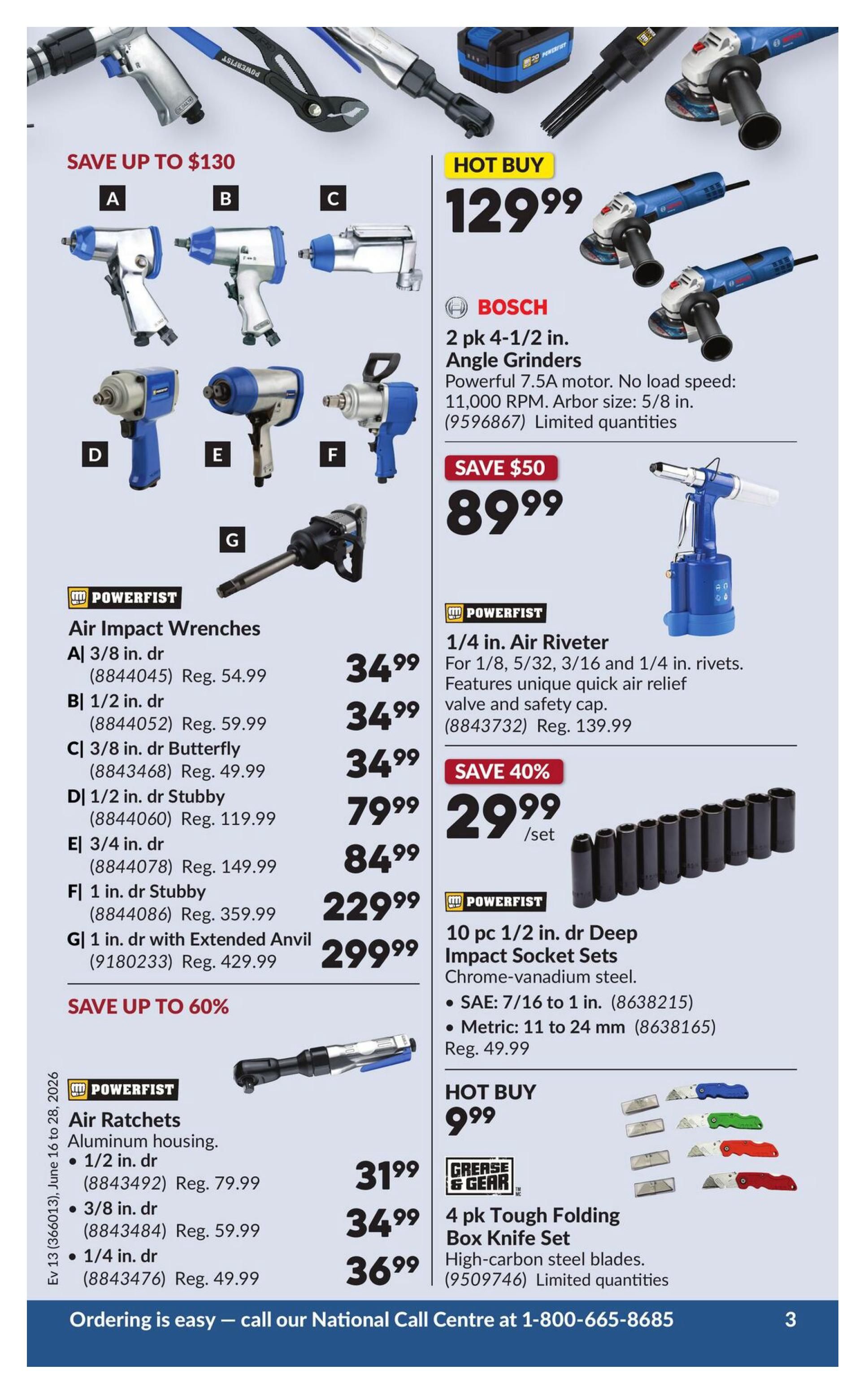 Princess Auto flyer specials page 7 featuring Powerfist Air Impact Wrenches with savings up to $130. Available are 3/8 in. drive for $34.99 (Reg. $54.99), 1/2 in. drive for $34.99 (Reg. $59.99), 3/8 in. drive Butterfly for $34.99 (Reg. $49.99), 1/2 in. drive Stubby for $79.99 (Reg. $119.99), 3/4 in. drive for $84.99 (Reg. $149.99), 1 in. drive Stubby for $229.99 (Reg. $359.99), and 1 in. drive with Extended Anvil for $299.99 (Reg. $429.99). Also featured are Bosch 2 pk 4-1/2 in. Angle Grinders, a hot buy at $129.99, with savings of $50, now $89.99. Powerfist 1/4 in. Air Riveter is on sale for $29.99/set (Reg. $139.99) with 40% savings. Powerfist Air Ratchets with aluminum housing are on sale with savings up to 60%: 1/2 in. drive for $31.99 (Reg. $79.99), 3/8 in. drive for $34.99 (Reg. $59.99), and 1/4 in. drive for $36.99 (Reg. $49.99). Also available are 10 pc 1/2 in. drive Deep Impact Socket Sets in Chrome-vanadium steel for SAE (7/16 to 1 in.) and Metric (11 to 24 mm) for $49.99. A Grease & Gear 4 pk Tough Folding Box Knife Set with high-carbon steel blades is a hot buy at $9.99. Limited quantities apply to some items.