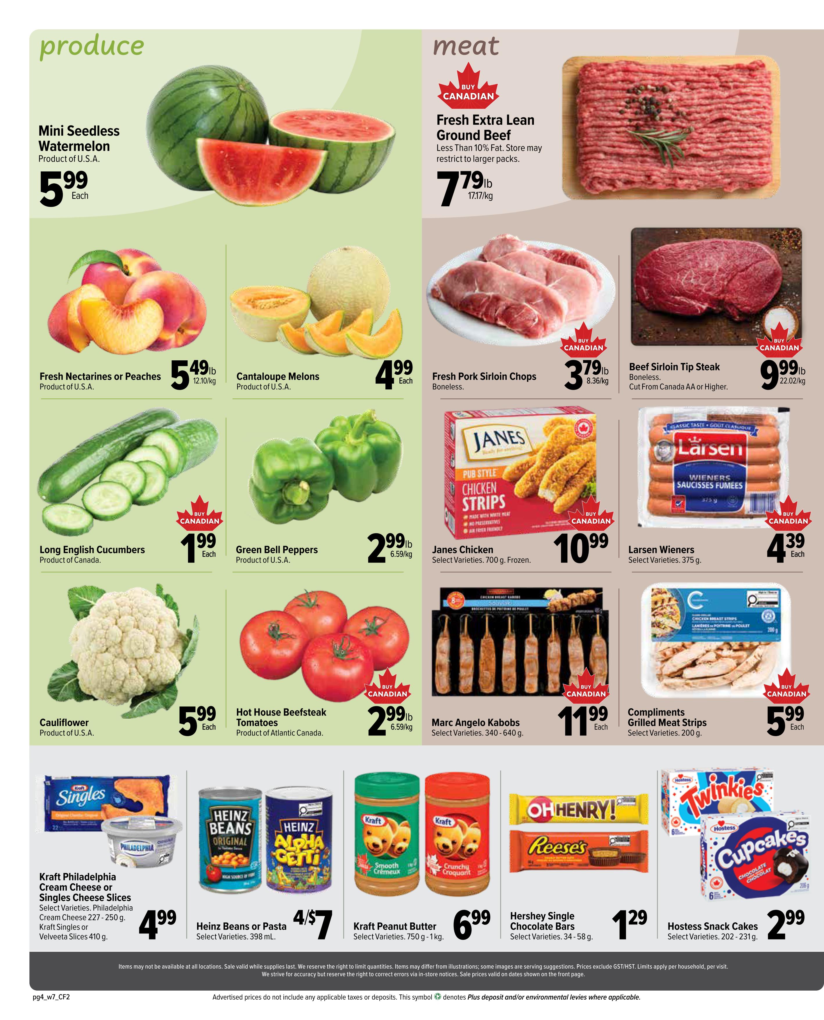 Bidgood's weekly flyer specials page 4 features produce and meat. Produce includes Mini Seedless Watermelon for $5.99 each, Fresh Nectarines or Peaches for $5.49 lb, Cantaloupe Melons for $4.99 each, Long English Cucumbers for $1.99 each, Green Bell Peppers for $2.99 lb, and Cauliflower for $5.99 each. Hot House Beefsteak Tomatoes are $2.99 lb. Meat selections include Fresh Extra Lean Ground Beef for $7.79 lb, Fresh Pork Sirloin Chops (Boneless) for $3.79 lb, and Beef Sirloin Tip Steak (Boneless) for $9.99 lb. Also featured are Janes Chicken Pub Style Strips (Frozen) for $10.99, Larsen Wieners for $4.39 each, Marc Angelo Kabobs for $11.99 each, and Compliments Grilled Meat Strips for $5.99 each. Pantry items include Kraft Philadelphia Cream Cheese or Singles Cheese Slices for $4.99, Heinz Beans or Pasta for 4/$7, Kraft Peanut Butter for $6.99, Hershey Single Chocolate Bars for $1.29, and Hostess Snack Cakes for $2.99.