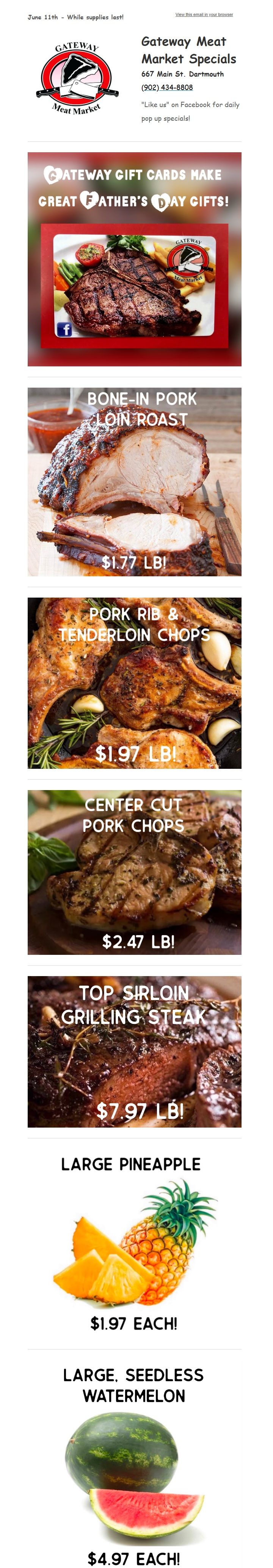 Gateway Meat Market Specials flyer for June 11th. Featured items include Bone-in Pork Loin Roast for $1.77 per pound, Pork Rib & Tenderloin Chops for $1.97 per pound, and Center Cut Pork Chops for $2.47 per pound. Also available are Top Sirloin Grilling Steak for $7.97 per pound. Fresh produce includes Large Pineapple for $1.97 each and Large Seedless Watermelon for $4.97 each. The flyer also promotes Gateway Gift Cards as great Father's Day gifts and encourages customers to like them on Facebook for daily specials.