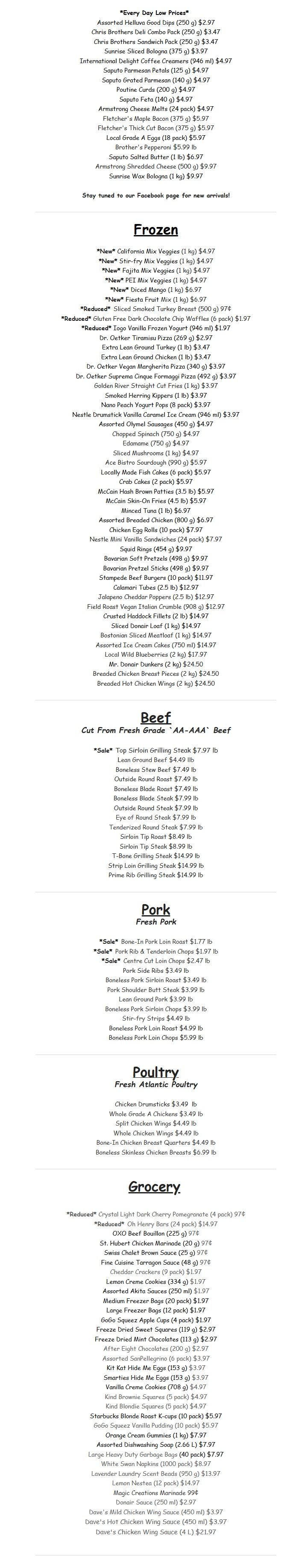 Gateway Meat Market weekly flyer specials page 15 features a variety of products. Under 'Every Day Low Prices', find Assorted Helluva Good Dips for $2.97, Chris Brothers Deli Combo Pack and Sandwich Pack for $3.47 each, Sunrise Sliced Bologna for $3.97, International Delight Coffee Creamers for $4.97, Saputo Parmesan Petals and Grated Parmesan for $4.97 each, Poutine Curds for $4.97, Saputo Feta for $4.97, Armstrong Cheese Melts for $4.97, Fletcher's Maple Bacon and Thick Cut Bacon for $5.97 each, Local Grade A Eggs (18 pack) for $5.97, Brother's Pepperoni for $5.99 lb, Saputo Salted Butter for $6.97, Armstrong Shredded Cheese for $9.97, and Sunrise Wax Bologna for $9.97. The 'Frozen' section includes 'New' California Mix Veggies, Stir-Fry Mix Veggies, Fajita Mix Veggies, PEI Mix Veggies, Diced Mango, and Fiesta Fruit Mix, all for $4.97 except Diced Mango and Fiesta Fruit Mix at $6.97. Also in frozen: 'Reduced' Sliced Smoked Turkey Breast for 97¢, 'Reduced' Gluten Free Dark Chocolate Chip Waffles (6 pack) for $1.97, and 'Reduced' Iogo Vanilla Frozen Yogurt (946 ml) for $1.97. Other frozen items include Dr. Oetker Tiramisu Pizza, Extra Lean Ground Turkey, and Extra Lean Ground Chicken for $3.47 each, Dr. Oetker Vegan Margherita Pizza, Dr. Oetker Suprema Cinque Formaggi Pizza, and Golden River Straight Cut Fries for $3.97 each. Smoked Herring Kippers are $3.97, Nano Peach Yogurt Pops (8 pack) are $3.97, Nestle Drumstick Vanilla Caramel Ice Cream is $3.97, Assorted Olymel Sausages are $4.97, Chopped Spinach, Edamame, and Sliced Mushrooms are $4.97 each. Ace Bistro Sourdough, Locally Made Fish Cakes, Crab Cakes are $5.97 each. McCain Hash Brown Patties and McCain Skin-On Fries are $5.97 each. Minced Tuna is $6.97. Assorted Breaded Chicken is $6.97. Chicken Egg Rolls and Nestle Mini Vanilla Sandwiches are $7.97 each. Squid Rings, Bavarian Soft Pretzels, and Bavarian Pretzel Sticks are $9.97 each. Stampede Beef Burgers, Calamari Tubes, Jalapeno Cheddar Poppers are $12.97 each. Field Roast Vegan Italian Crumble is $12.97. Crusted Haddock Fillets, Sliced Donair Loaf, Bostonian Sliced Meatloaf, and Assorted Ice Cream Cakes are $14.97 each. Local Wild Blueberries are $17.97. Mr. Donair Dunkers and Breaded Chicken Breast Pieces are $24.50 each. Breaded Hot Chicken Wings are $24.50. The 'Beef' section, 'Cut From Fresh Grade AA-AAA' Beef, features 'Sale' Top Sirloin Grilling Steak for $7.97 lb, Lean Ground Beef for $4.49 lb, Boneless Stew Beef and Outside Round Roast for $7.49 lb each. Boneless Blade Roast and Boneless Blade Steak are $7.49 lb and $7.99 lb respectively. Outside Round Steak, Eye of Round Steak, and Tenderized Round Steak are $7.99 lb each. Sirloin Tip Roast is $8.49 lb, and Sirloin Tip Steak is $8.99 lb. T-Bone Grilling Steak, Strip Loin Grilling Steak, and Prime Rib Grilling Steak are $14.99 lb each. The 'Pork' section, 'Fresh Pork', includes 'Sale' Bone-In Pork Loin Roast for $1.77 lb, 'Sale' Pork Rib & Tenderloin Chops for $1.97 lb, and 'Sale' Centre Cut Loin Chops for $2.47 lb. Pork Side Ribs are $3.49 lb. Boneless Pork Sirloin Roast and Pork Shoulder Butt Steak are $3.49 lb and $3.99 lb respectively. Lean Ground Pork is $3.99 lb. Boneless Pork Sirloin Chops are $3.99 lb. Stir-fry Strips are $4.49 lb. Boneless Pork Loin Roast is $4.99 lb, and Boneless Pork Loin Chops are $5.99 lb. The 'Poultry' section, 'Fresh Atlantic Poultry', lists Chicken Drumsticks and Whole Grade A Chickens for $3.49 lb, Split Chicken Wings for $4.49 lb, Whole Chicken Wings for $4.49 lb, Bone-In Chicken Breast Quarters for $4.49 lb, and Boneless Skinless Chicken Breasts for $6.99 lb. The 'Grocery' section includes 'Reduced' Crystal Light Dark Cherry Pomegranate for 97¢, and 'Reduced' Oh Henry Bars (24 pack) for $14.97. Other grocery items: OXO Beef Bouillon for 97¢, St. Hubert Chicken Marinade, Swiss Chalet Brown Sauce, and Fine Cuisine Tarragon Sauce for 97¢ each. Cheddar Crackers (9 pack), Lemon Creme Cookies, and Assorted Akita Sauces are $1.97 each. Medium Freezer Bags and Large Freezer Bags are $1.97 each. GoGo Squeez Apple Cups and Freeze Dried Sweet Squares are $1.97 and $2.97 respectively. Freeze Dried Mint Chocolates and After Eight Chocolates are $2.97 each. Assorted San Pellegrino and Kit Kat Hide Me Eggs are $3.97 each. Smarties Hide Me Eggs are $3.97. Vanilla Creme Cookies are $4.97. Kind Brownie Squares and Kind Blondie Squares are $4.97 each. Starbucks Blonde Roast K-cups (10 pack) and GoGo Squeez Vanilla Pudding (10 pack) are $5.97 each. Orange Cream Gummies are $7.97. Assorted Dishwashing Soap is $7.97. Large Heavy Duty Garbage Bags are $7.97. White Swan Napkins are $8.97. Lavender Laundry Scent Beads are $13.97. Lemon Nestea (12 pack) is $14.97. Magic Creations Marinade is 99¢. Donair Sauce is $2.97. Dave's Mild Chicken Wing Sauce and Dave's Hot Chicken Wing Sauce are $3.97 each. Dave's Chicken Wing Sauce (4L) is $21.97.