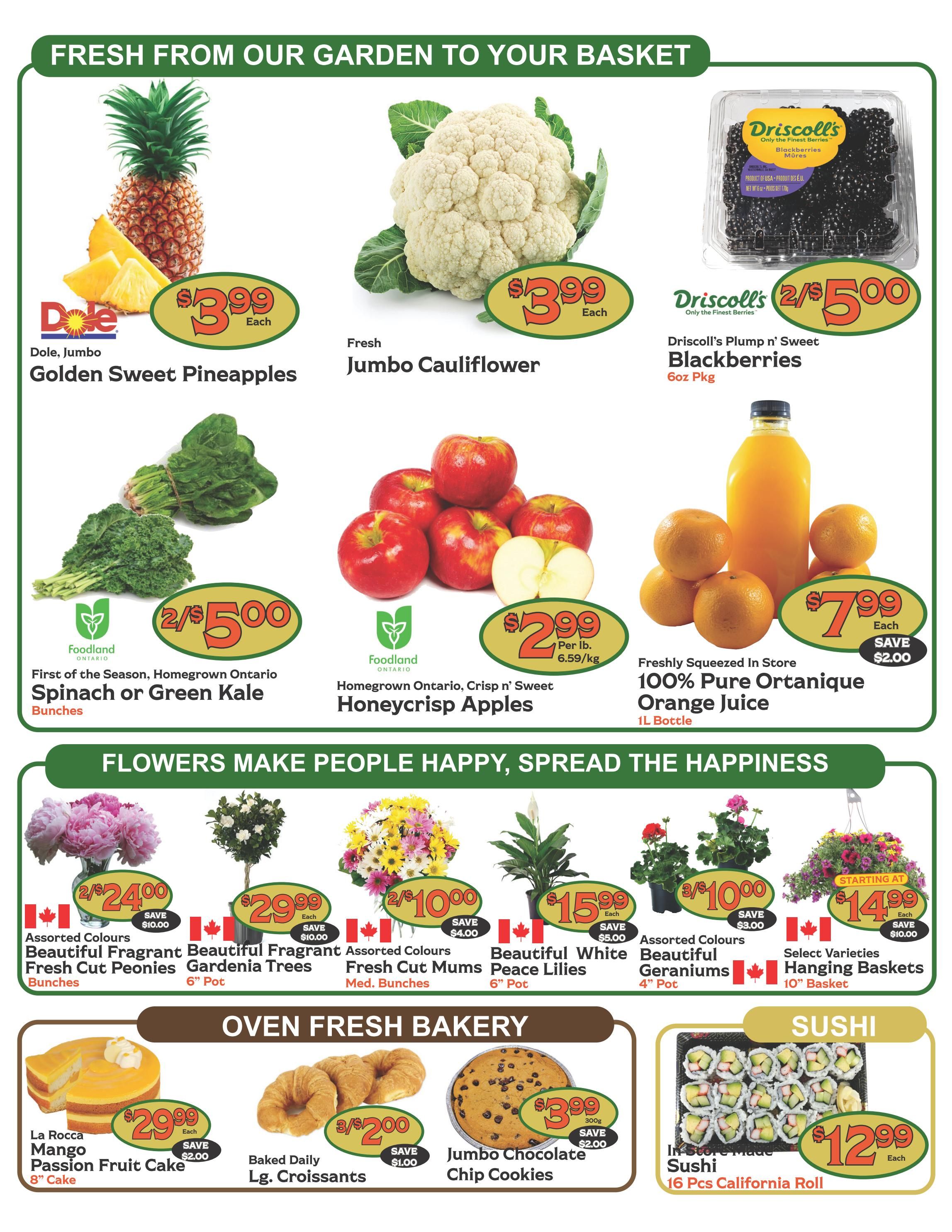 The Garden Basket weekly flyer specials, page 2. Fresh produce includes Dole, Jumbo Golden Sweet Pineapples for $3.99 each, Fresh Jumbo Cauliflower for $3.99 each, and Driscoll's Plump n' Sweet Blackberries 6oz pkg for 2 for $5.00. Also featured are Foodland First of the Season, Homegrown Ontario Spinach or Green Kale bunches for 2 for $5.00, Homegrown Ontario, Crisp n' Sweet Honeycrisp Apples for $2.99 per lb (6.59/kg), and Freshly Squeezed in Store 100% Pure Ortanique Orange Juice 1L bottle for $7.99 each, saving $2.00. Flowers section includes Assorted Colours Beautiful Fresh Cut Peonies bunches for 2 for $24.00, saving $10.00; Beautiful Fragrant Gardenia Trees 6' Pot for $29.99 each, saving $10.00; Assorted Colours Fresh Cut Mums med. bunches for 2 for $10.00, saving $4.00; Beautiful White Peace Lilies 6' Pot for $15.99 each, saving $5.00; Assorted Colours Beautiful Geraniums 4' Pot for 3 for $10.00, saving $3.00; and Select Varieties Hanging Baskets 10' Basket starting at $14.99 each, saving $10.00. Oven Fresh Bakery items include La Rocca Mango Passion Fruit Cake 8' Cake for $29.99 each, saving $2.00; Baked Daily Lg. Croissants for 3 for $2.00, saving $1.00; and Jumbo Chocolate Chip Cookies 300g for $3.99 each, saving $2.00. In Store Made Sushi 16 Pcs California Roll is available for $12.99 each.