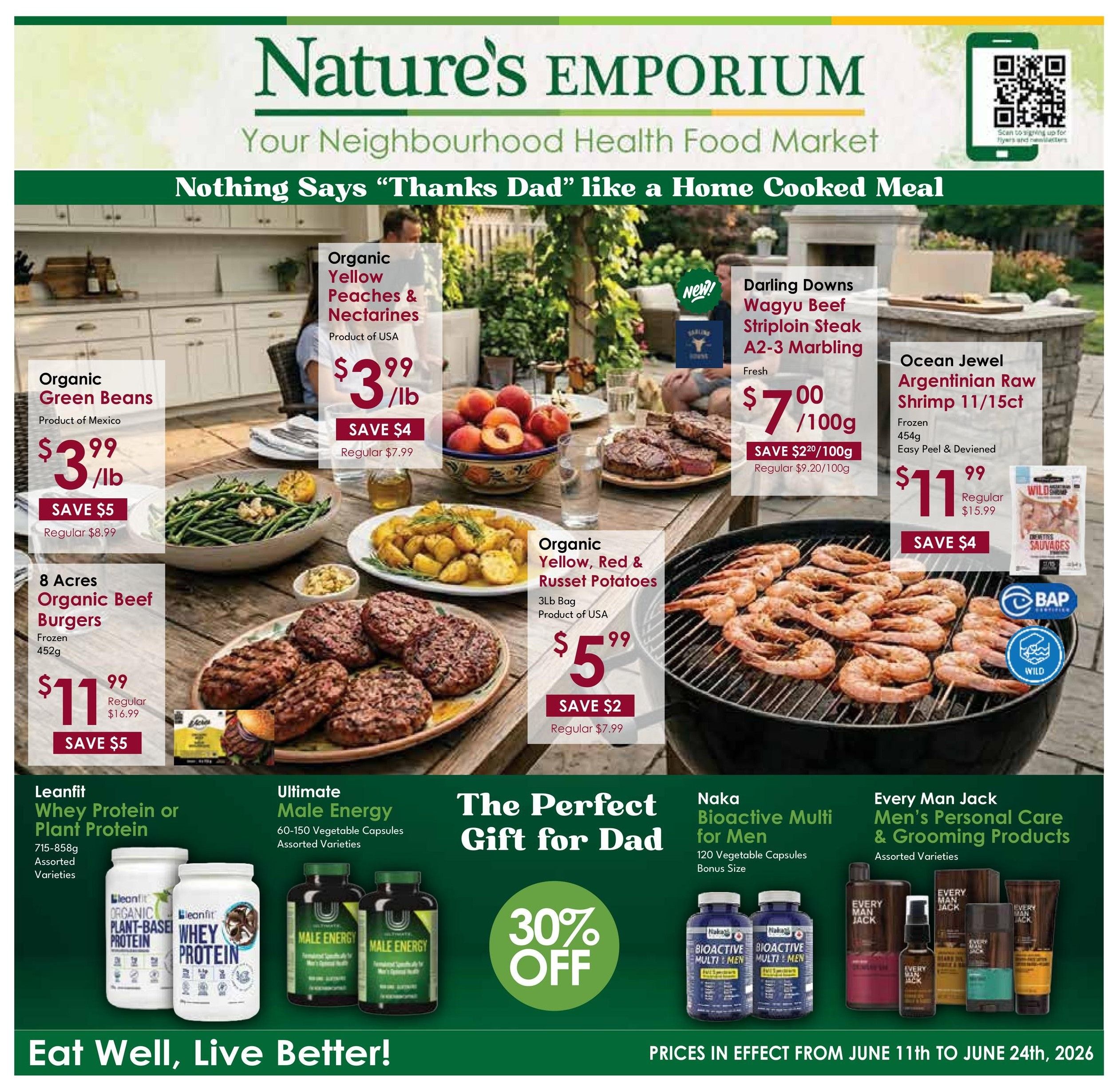 Nature's Emporium flyer featuring 'Nothing Says 'Thanks Dad' like a Home Cooked Meal'. Deals include Organic Green Beans from Mexico for $3.99/lb, saving $5; 8 Acres Organic Beef Burgers (452g, frozen) for $11.99, saving $5; Organic Yellow Peaches & Nectarines (Product of USA) for $3.99/lb, saving $4; Darling Downs Wagyu Beef Striploin Steak A2-3 Marbling (fresh) for $7.00/100g, saving $2.20/100g; Organic Yellow, Red & Russet Potatoes (3lb bag, Product of USA) for $5.99, saving $2; and Ocean Jewel Argentinian Raw Shrimp (11/15ct, frozen, 454g, easy peel & deveined) for $11.99, saving $4. Also featured are Leanfit Whey Protein or Plant Protein (715-858g, assorted varieties), Ultimate Male Energy 60-150 vegetable capsules (assorted varieties), Naka Bioactive Multi for Men (120 vegetable capsules, bonus size) with 30% off, and Every Man Jack Men's Personal Care & Grooming Products (assorted varieties). Prices are in effect from June 11th to June 24th, 2026.