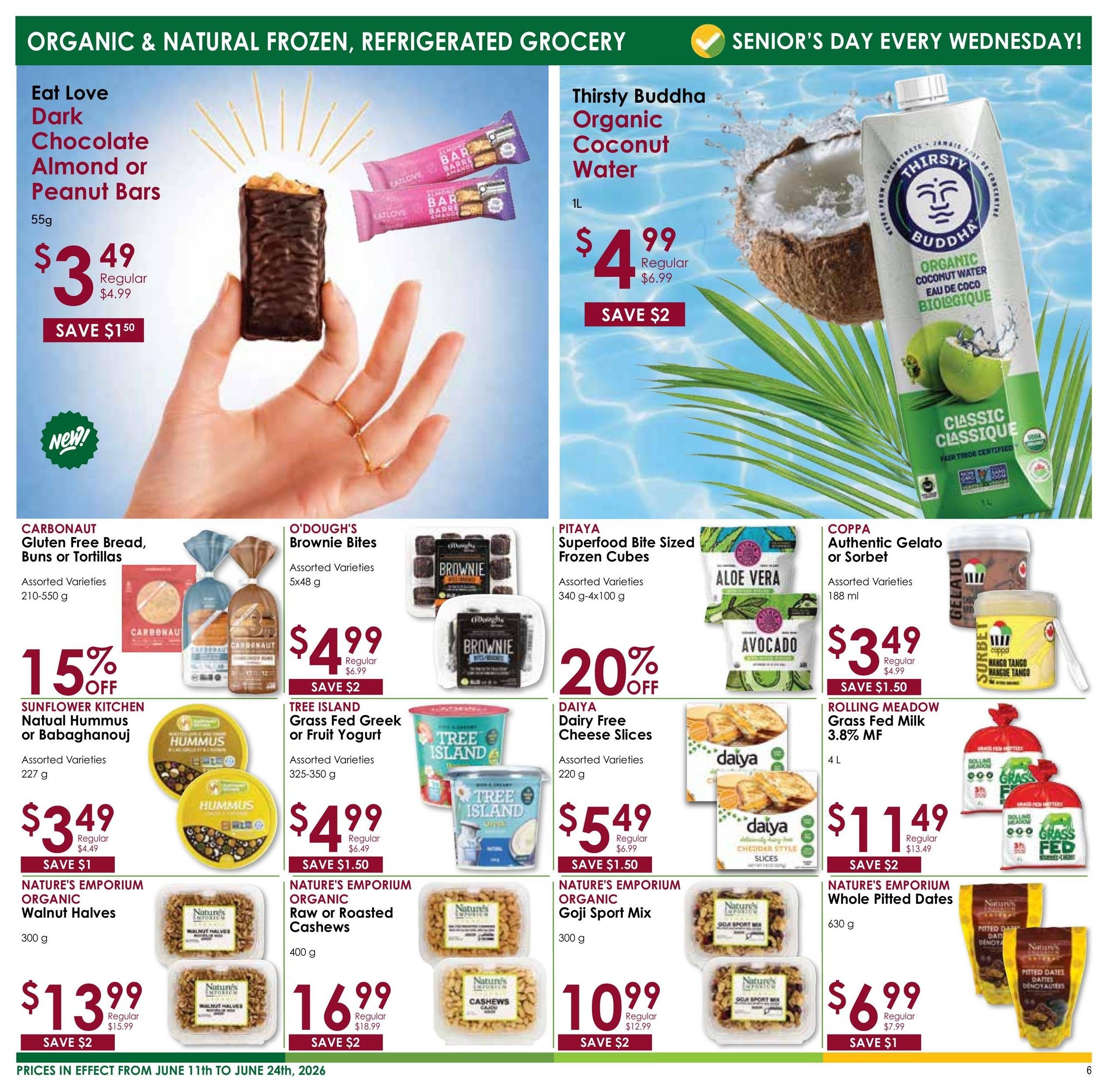 Nature's Emporium flyer page 6 features organic and natural frozen and refrigerated grocery items. Highlighted products include Eat Love Dark Chocolate Almond or Peanut Bars for $3.49 (save $1.50), Thirsty Buddha Organic Coconut Water for $4.99 (save $2), and Carbonaut Gluten Free Bread, Buns or Tortillas with 15% off. Also featured are O'Dough's Brownie Bites for $4.99 (save $2), Tree Island Grass Fed Greek or Fruit Yogurt for $4.99 (save $1.50), Daiya Dairy Free Cheese Slices for $5.49 (save $1.50), and Coppa Authentic Gelato or Sorbet for $3.49 (save $1.50). Nature's Emporium Organic Walnut Halves are $13.99 (save $2), Organic Raw or Roasted Cashews are $16.99 (save $2), Organic Goji Sport Mix is $10.99 (save $2), and Whole Pitted Dates are $6.99 (save $1). Rolling Meadow Grass Fed Milk 3.8% MF is $11.49 (save $2). Senior's Day is every Wednesday. Prices are in effect from June 11th to June 24th, 2026.