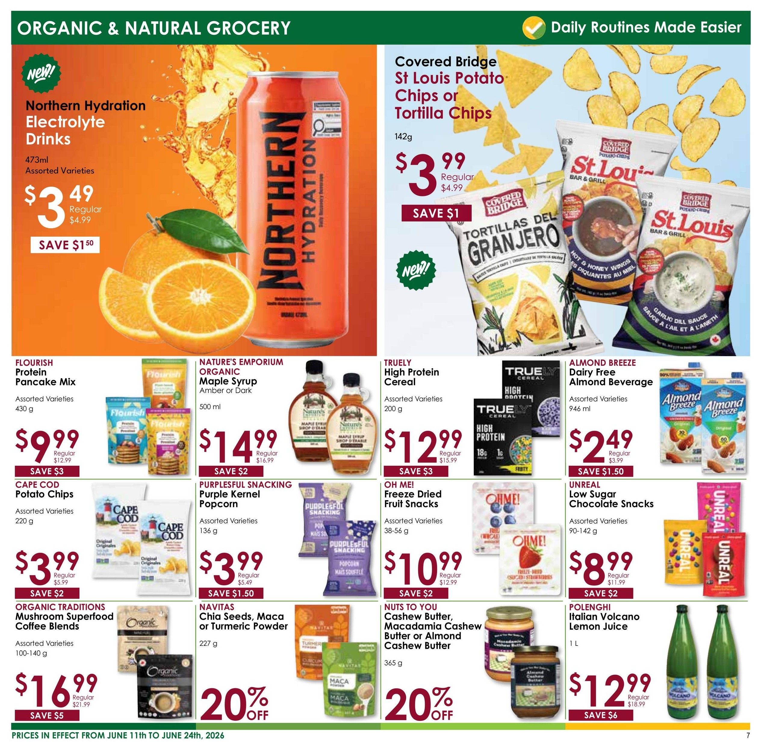 Nature's Emporium Organic & Natural Grocery flyer, Page 7. Featured items include Northern Hydration Electrolyte Drinks, 473ml, on sale for $3.49 (save $1.50). Covered Bridge St. Louis Potato Chips or Tortilla Chips, 142g, are $3.99 (save $1). Flourish Protein Pancake Mix, 430g, is $9.99 (save $3). Nature's Emporium Organic Maple Syrup, 500ml, is $14.99 (save $2). Cape Cod Potato Chips, assorted varieties, 220g, are $3.99 (save $2). Purplesful Snacking Purple Kernel Popcorn, 135g, is $3.99 (save $1.50). Truly High Protein Cereal, 200g, is $12.99 (save $3). Oh Me! Freeze Dried Fruit Snacks, 38-56g, are $10.99 (save $2). Almond Breeze Dairy Free Almond Beverage, 946ml, is $2.49 (save $1.50). Unreal Low Sugar Chocolate Snacks, 90-142g, are $8.99 (save $2). Organic Traditions Mushroom Superfood Coffee Blends, 100-140g, are $16.99 (save $5). Navitas Chia Seeds, Maca or Turmeric Powder, 227g, are 20% off. Polenghi Italian Volcano Lemon Juice, 1L, is $12.99 (save $6). Prices are effective from June 11th to June 24th, 2026.