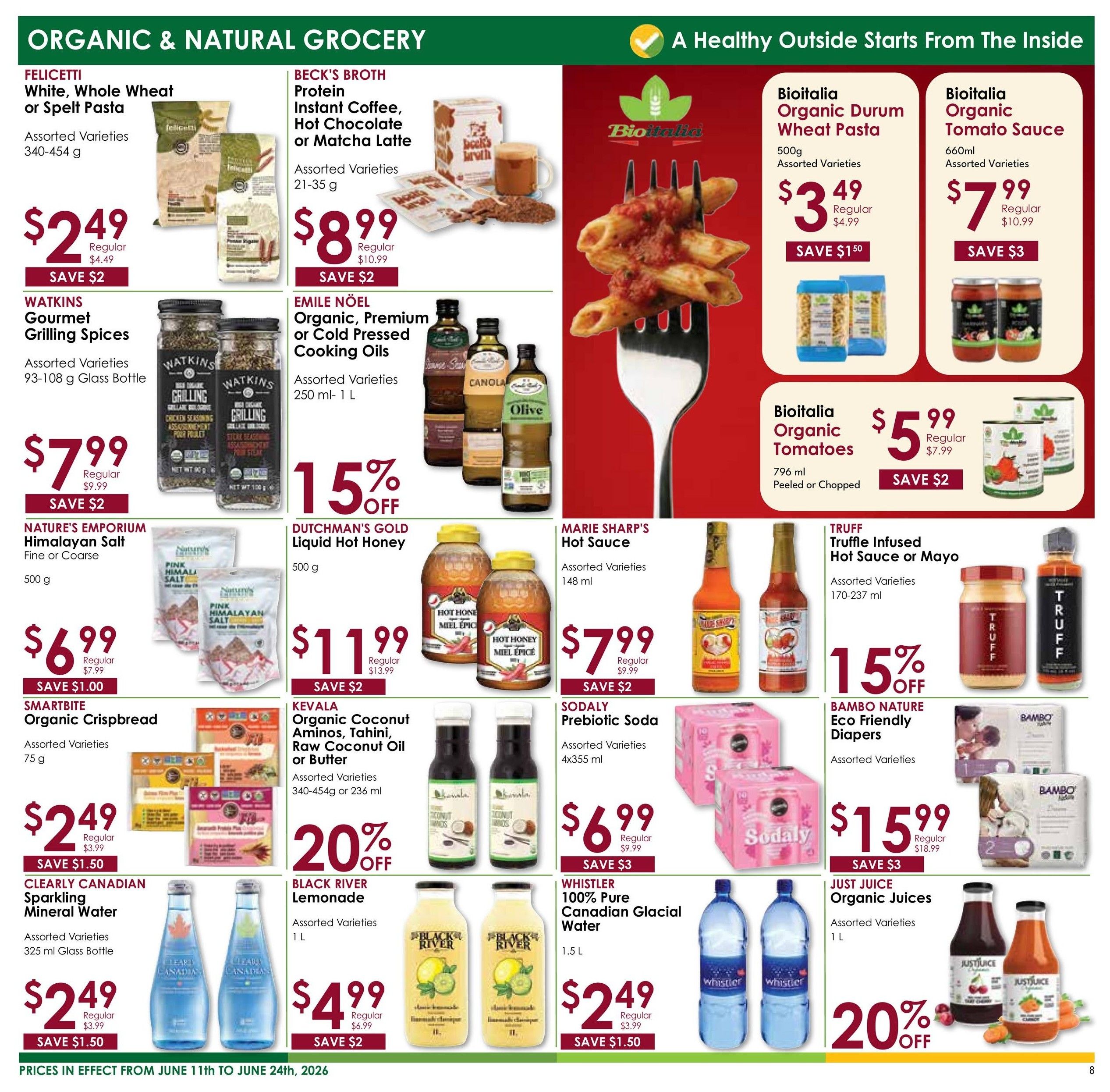 Nature's Emporium Organic & Natural Grocery flyer page 8. Featuring Felicetti White, Whole Wheat or Spelt Pasta for $2.49 (save $2.49), Beck's Broth Protein Instant Coffee, Hot Chocolate or Matcha Latte for $8.99 (save $2), Bioitalia Organic Durum Wheat Pasta for $3.49 (save $1.50), and Bioitalia Organic Tomato Sauce for $7.99 (save $3). Also available are Watkins Gourmet Grilling Spices for $7.99 (save $2), Emile Noël Organic Premium & Cold Pressed Cooking Oils for $15.00 off, and Bioitalia Organic Tomatoes for $5.99 (save $2). Dutchman's Gold Liquid Hot Honey is $11.99 (save $2), Marie Sharp's Hot Sauce is $7.99 (save $2), and Truff Truffle Infused Hot Sauce or Mayo is 15% off. Nature's Emporium Himalayan Salt is $6.99 (save $1.00). Kevaala Organic Coconut Aminos, Tahini, Raw Coconut Oil or Butter is 20% off. Smartbite Organic Crispbread is $2.49 (save $1.50). Sodaly Prebiotic Soda is $6.99 (save $3). Bambo Nature Eco Friendly Diapers are $15.99 (save $3). Clearly Canadian Sparkling Mineral Water is $2.49 (save $1.50). Black River Lemonade is $4.99 (save $2). Whistler 100% Pure Canadian Glacial Water is $2.49 (save $1.50). Just Juice Organic Juices are 20% off. Prices in effect from June 11th to June 24th, 2026.