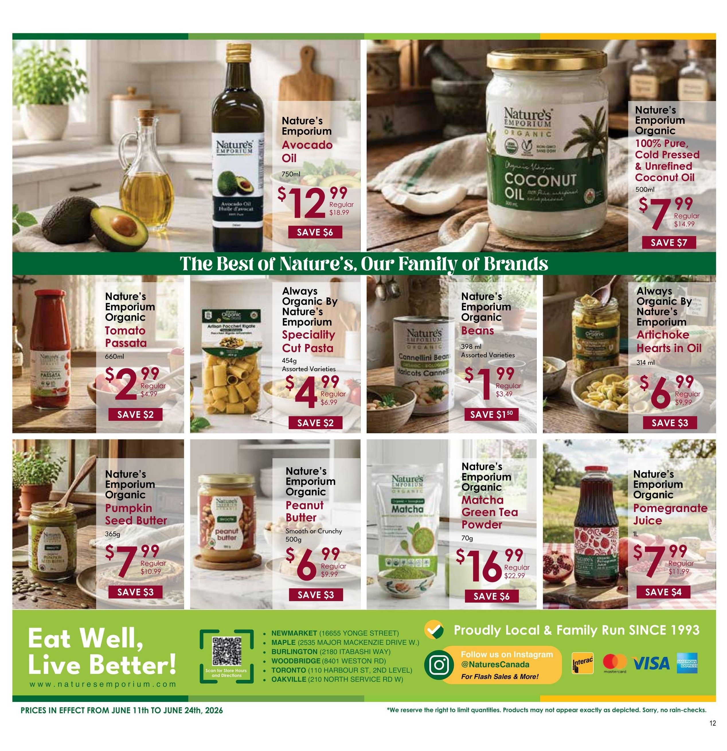 Nature's Emporium flyer specials page 12 features a variety of organic products. Highlighted items include Nature's Emporium Organic Avocado Oil 750ml for $12.99 (regular $18.99), saving $6. Nature's Emporium Organic Coconut Oil 500ml is $7.99 (regular $14.99), saving $7. Nature's Emporium Organic Tomato Passata 660ml is $2.99 (regular $4.99), saving $2. Always Organic by Nature's Emporium Speciality Cut Pasta 454g is $4.99 (regular $6.99), saving $2. Nature's Emporium Organic Cannellini Beans 398ml are $1.99 (regular $3.49), saving $1.50. Always Organic by Nature's Emporium Artichoke Hearts in Oil 314 ml are $6.99 (regular $9.99), saving $3. Nature's Emporium Organic Pumpkin Seed Butter 365g is $7.99 (regular $10.99), saving $3. Nature's Emporium Organic Peanut Butter 500g is $6.99 (regular $9.99), saving $3. Nature's Emporium Organic Matcha Green Tea Powder 70g is $16.99 (regular $22.99), saving $6. Nature's Emporium Organic Pomegranate Juice 1L is $7.99 (regular $11.99), saving $4. The flyer also includes store locations, website www.naturesemporium.com, and payment options to follow on Instagram, and accepted payment methods. Prices are effective from June 11th to June 24th, 2026.