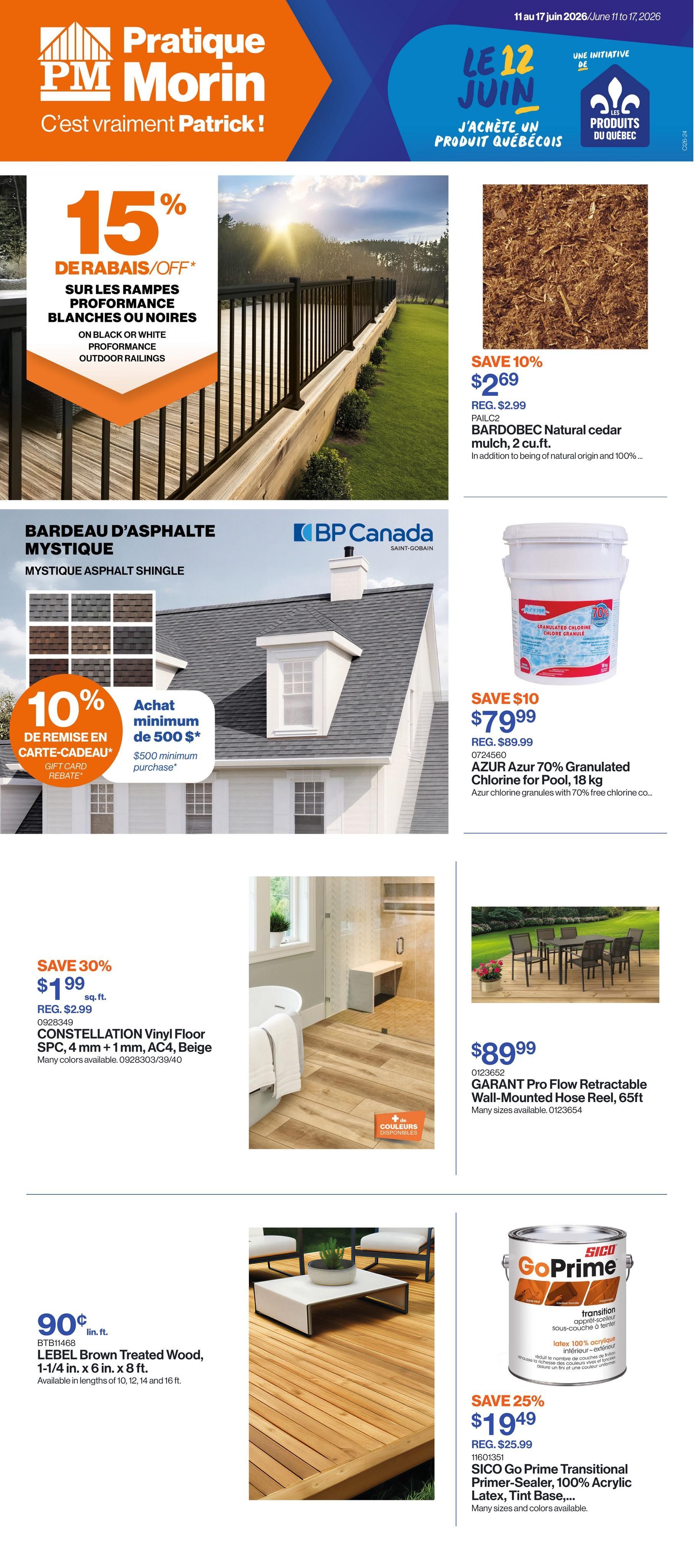 Patrick Morin flyer page featuring various home improvement and outdoor products. Get 15% off black or white Proformance outdoor railings. Save 10% on BARDОВEC Natural cedar mulch, 2 cu.ft. for $2.69 (regularly $2.99). Mystique asphalt shingles are available with a 10% gift card rebate on purchases of $500 or more. Save $10 on AZUR Azur 70% Granulated Chlorine for Pool, 18 kg, now $79.99 (regularly $89.99). Constellation Vinyl Floor SPC, 4 mm + 1 mm, AC4, Beige is on sale for $1.99 sq.ft. (regularly $2.99), with 30% savings and many colors available. GARANT Pro Flow Retractable Wall-Mounted Hose Reel, 65ft, is priced at $89.99. LEBEL Brown Treated Wood, 1-1/4 in. x 6 in. x 8 ft., is available for $0.90 lin.ft. and comes in various lengths. SICO Go Prime Transitional Primer-Sealer, 100% Acrylic Latex, Tint Base, is 25% off, now $19.49 (regularly $25.99), with many sizes and colors available.