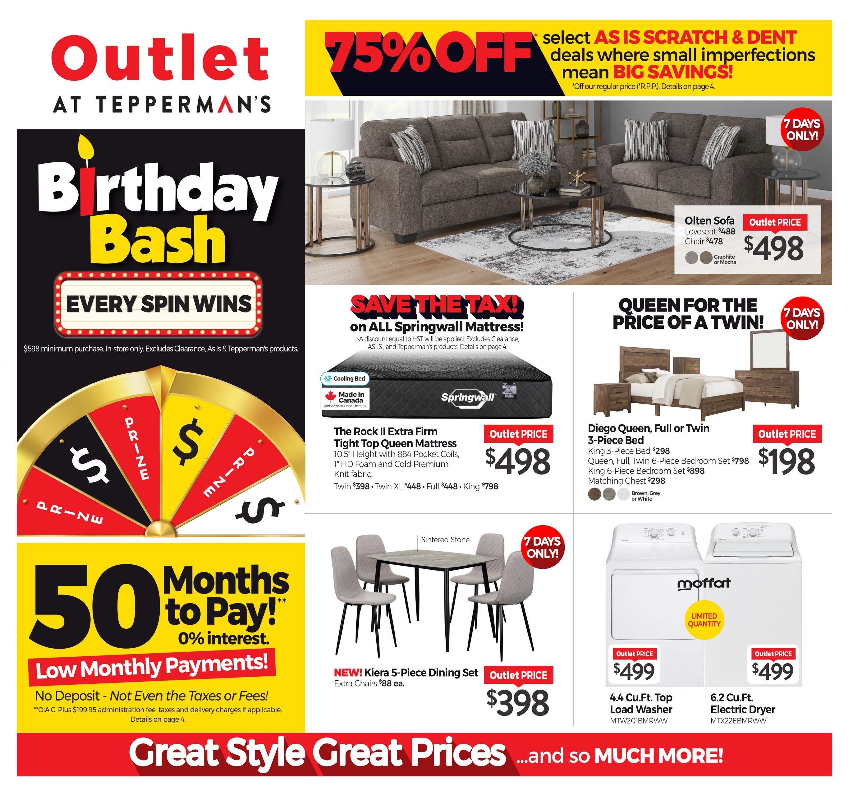 Tepperman's Outlet flyer page 10 features a Birthday Bash with 'Every Spin Wins' promotion, requiring a $598 minimum purchase. Featured items include the Olten Sofa Loveseat for $498 (originally $478) and Chair for $498, available in Graphite or Mocha. The 'Save the Tax' event offers The Rock II Extra Firm Tight Top Queen Mattress for $498, with Twin size at $398, Twin XL at $448, Full at $448, and King at $798. 'Queen for the Price of a Twin' includes the Diego Queen, Full or Twin 3-Piece Bed for $298, Queen, Full, Twin 6-Piece Bedroom Set for $798, King 6-Piece Bedroom Set for $898, and Matching Chest for $298, in Brown, Grey, or White. The Kiera 5-Piece Dining Set is on sale for $398, with extra chairs at $88 each. Also available are Moffat appliances: a 4.4 Cu.Ft. Top Load Washer (MTW201BMRWW) for $499 and a 6.2 Cu.Ft. Electric Dryer (MTX22EBMWRWW) for $499, both limited quantity. The flyer also highlights '50 Months to Pay!' with 0% interest and low monthly payments, offering 'No Deposit - Not Even the Taxes or Fees' (O.A.C. Plus $199.95 administration fee, taxes and delivery charges if applicable). The page promotes 'Great Style, Great Prices... and so much MORE!' with 7 Days Only deals on select AS IS Scratch & Dent deals offering up to 75% off.