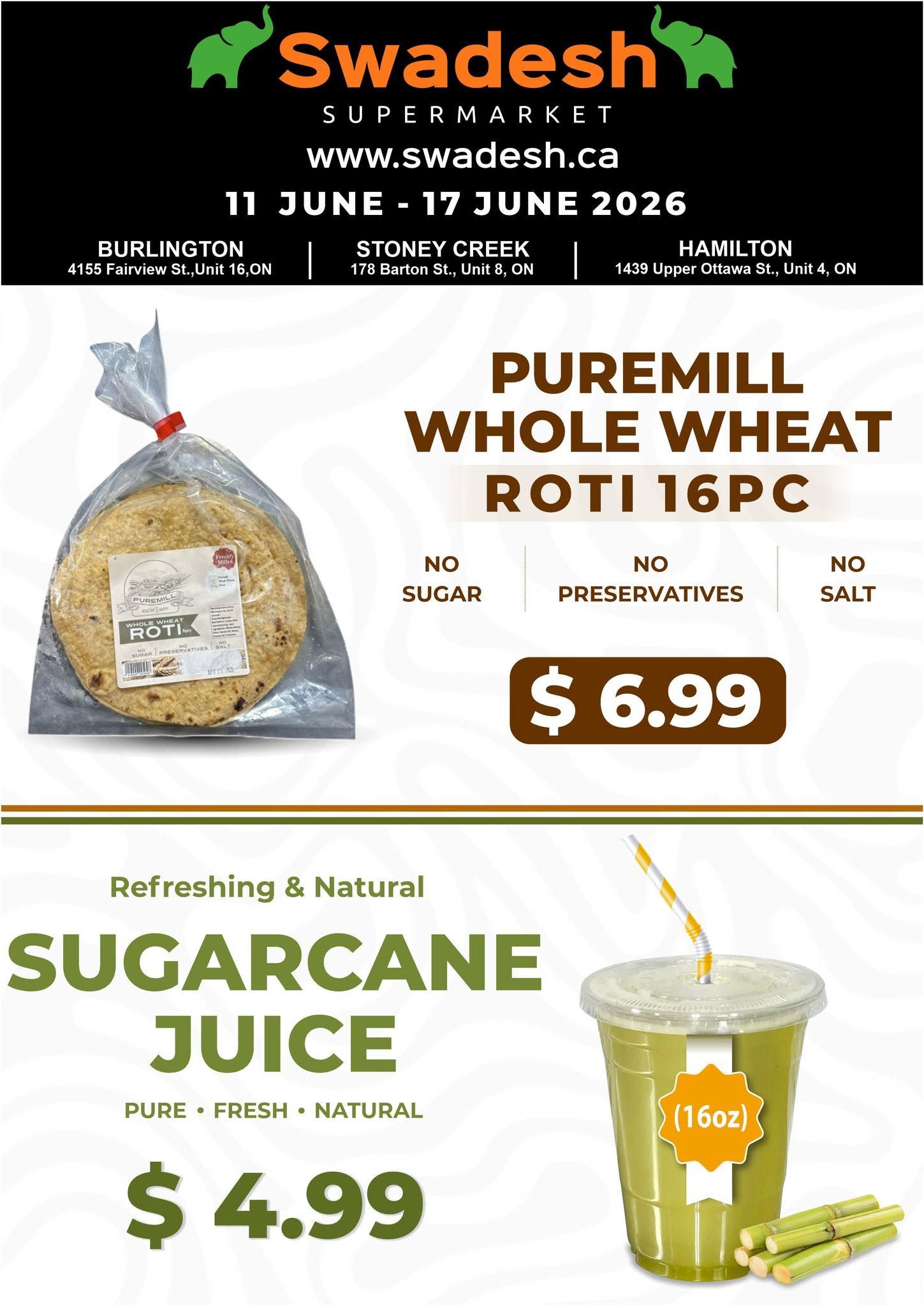 Swadesh Supermarket weekly flyer specials from June 11 to June 17, 2026. Page 7 features Puremill Whole Wheat Roti 16pc for $6.99, noted as having no sugar, no preservatives, and no salt. Also available is refreshing and natural Sugarcane Juice, pure, fresh, and natural, for $4.99 for a 16oz serving.