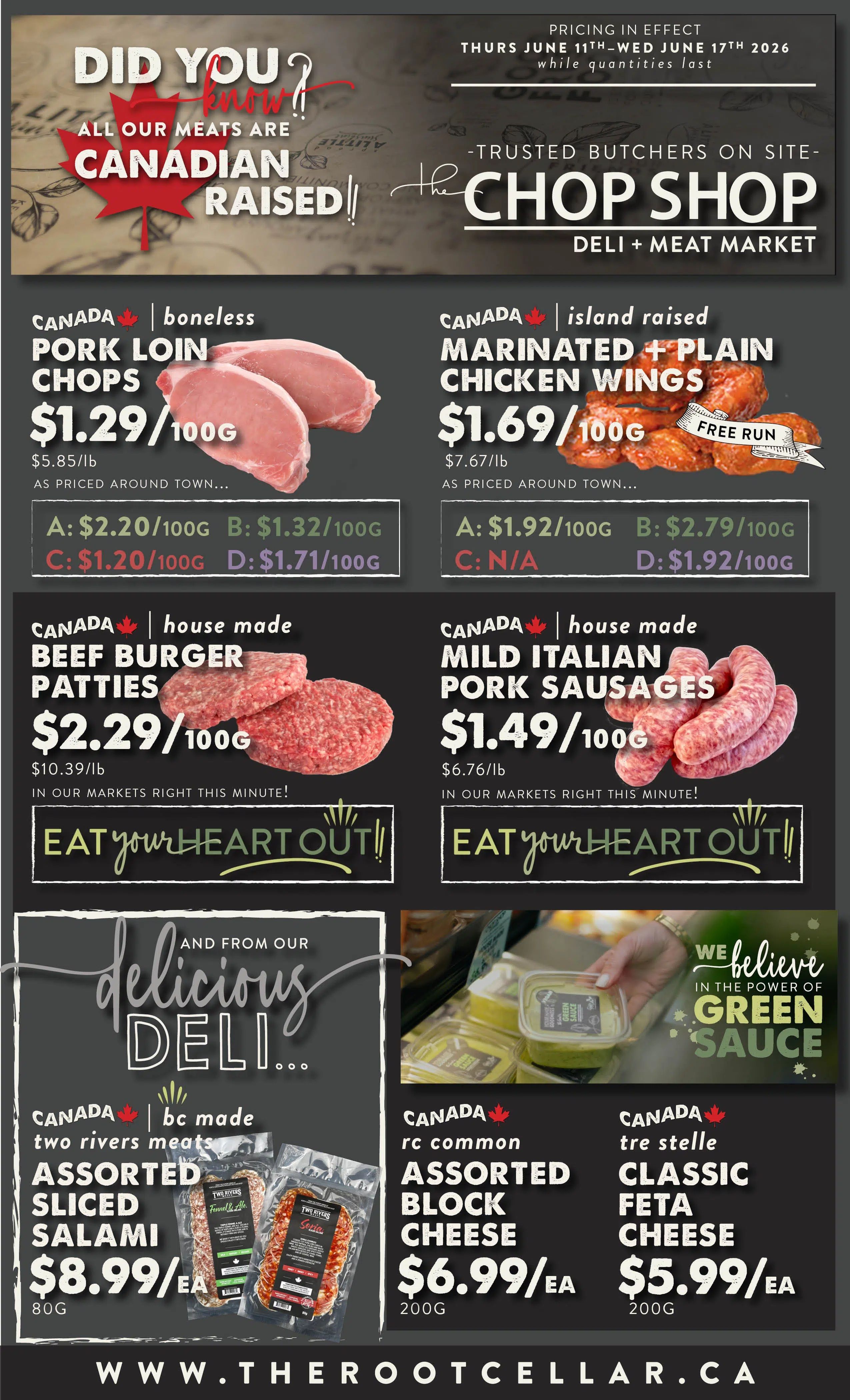 The Root Cellar weekly flyer specials, page 4, featuring Canadian raised meats. Highlights include boneless Pork Loin Chops for $1.29/100g, Island raised Marinated + Plain Chicken Wings for $1.69/100g, and house-made Beef Burger Patties for $2.29/100g. Also available are house-made Mild Italian Pork Sausages for $1.49/100g. From the deli, find BC made Two Rivers Assorted Sliced Salami for $8.99/EA (80g). Other deli items include RC Common Assorted Block Cheese for $6.99/EA (200g) and Tre Stelle Classic Feta Cheese for $5.99/EA (200g). The flyer is valid from Thursday, June 11th to Wednesday, June 17th, 2026, while quantities last. Visit www.therootcellar.ca.