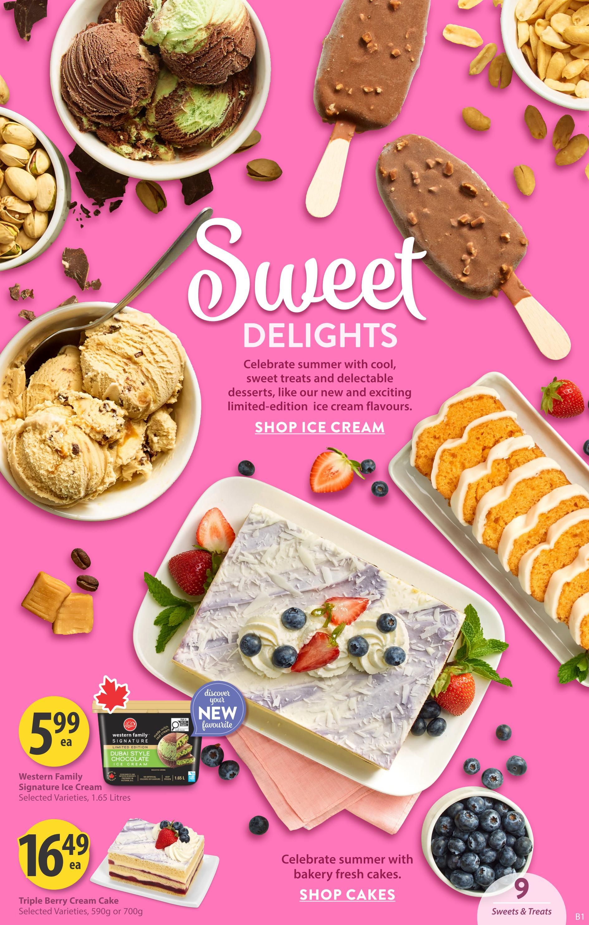 Save-On-Foods flyer page 10 featuring 'Sweet Delights' for summer. Showcases various ice cream and cake treats. Pictured are scoops of chocolate and mint ice cream, chocolate-covered ice cream bars with nuts, and a bowl of pistachios. A large slice of white cake with blueberries and strawberries is displayed prominently. Also featured is Western Family Signature Ice Cream in Dubai Style Chocolate, priced at $5.99 each, available in selected varieties, 1.65 Litres. A Triple Berry Cream Cake is shown for $16.49 each, in selected varieties, 590g or 700g. The page encourages shoppers to 'Shop Ice Cream' and 'Shop Cakes' to 'Celebrate summer with cool, sweet treats and delectable desserts' and 'bakery fresh cakes.