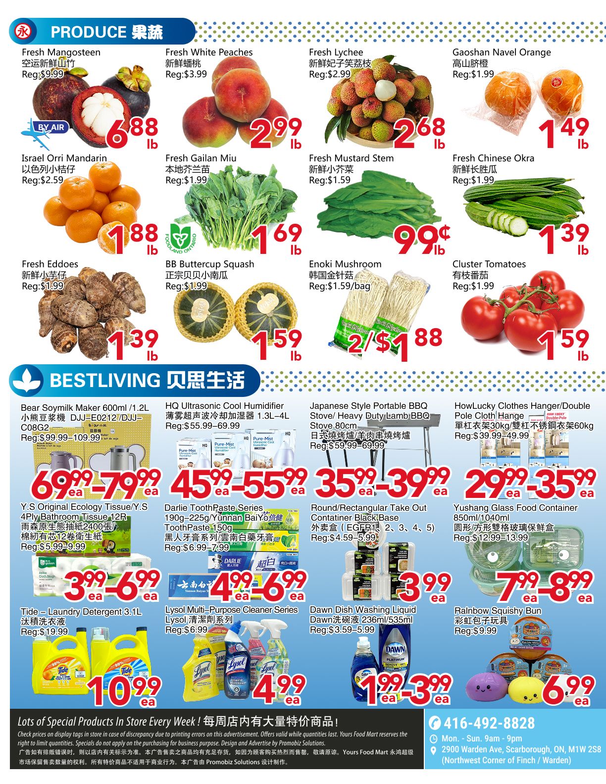 Yours Food Mart weekly flyer specials page 2 features a variety of produce and household items. Produce includes Fresh Mangosteen at $6.88/lb, Fresh White Peaches at $2.99/lb, Fresh Lychee at $2.68/lb, Gaoshan Navel Orange at $1.49/lb, Israel Orri Mandarin at $1.88/lb, Fresh Gailan Miu at $1.69/lb, Fresh Mustard Stem at $0.99/lb, Fresh Chinese Okra at $1.39/lb, Fresh Eddoes at $1.39/lb, BB Buttercup Squash at $1.59/lb, Enoki Mushroom at $1.59/bag, and Cluster Tomatoes at $1.59/lb. Household items include Bear Soymilk Maker for $69.99-$79.99, HQ Ultrasonic Cool Humidifier for $45.99-$55.99, Japanese Style Portable BBQ Stove/Heavy Duty Lamb BBQ Stove for $35.99-$39.99, and Howlucky Clothes Hanger/Double Pole Cloth Hange for $29.99-$35.99. Also featured are Y.S Original Ecology Tissue/Y.S 4Ply Bathroom Tissue for $5.99-$9.99, Darlie Toothpaste Series for $6.99-$7.99, Round/Rectangular Take Out Contatiner Black Base for $4.59-$5.99, and Yushang Glass Food Container for $12.99-$13.99. Cleaning supplies include Tide Laundry Detergent 3.1L for $10.99, Lysol Multi-Purpose Cleaner Series for $4.99, and Dawn Dish Washing Liquid for $1.99-$3.99. Rainbow Squishy Bun toys are available for $6.99. Contact number is 416-492-8828. Store hours are Monday-Sunday 9am-9pm. Address: 2900 Warden Ave, Scarborough, ON, M1W 2S8.