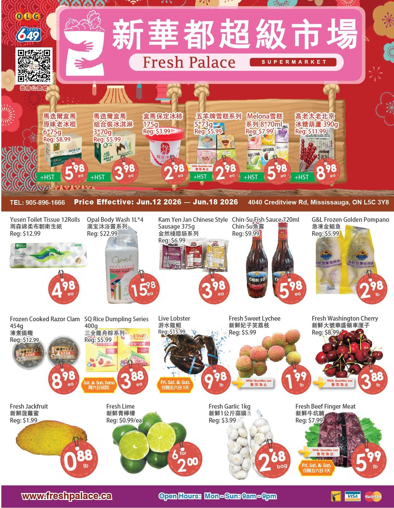 Fresh Palace Supermarket weekly flyer specials from June 12 to June 18, 2026. Featured items include various frozen treats like Melona ice cream bars for $5.98 each, and assorted ice cream cups for $2.98 each. Also available are Yusen Toilet Tissue 12 rolls for $4.98, Opal Body Wash 1L for $15.98, Kam Yen Jan Chinese Style Sausage 375g for $3.98, Chin-Su Fish Sauce 720ml for $5.98, and G&L Frozen Golden Pompano for $2.98 per pound. Seafood specials include Frozen Cooked Razor Clams 454g for $8.98, Live Lobster for $9.98 per pound, and Fresh Washington Cherries for $3.88 per pound. Other deals are SQ Rice Dumpling Series 400g for $3.88, Fresh Sweet Lychee for $1.99 per pound, Fresh Jackfruit for $0.88 per pound, Fresh Lime 6 for $2.00, Fresh Garlic 1kg for $2.68 per bag, and Fresh Beef Finger Meat for $5.99 per pound. The flyer also lists the store's telephone number, address in Mississauga, ON, and operating hours.