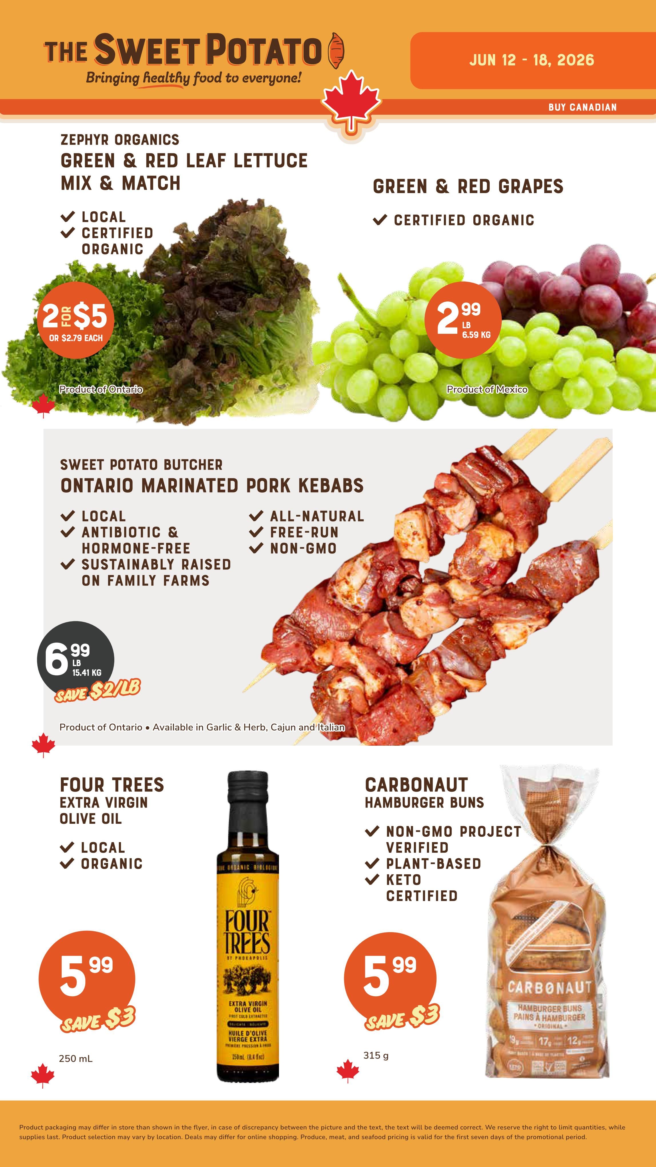The Sweet Potato weekly flyer specials from June 12 to 18, 2026. Featured items include Zephyr Organics Green & Red Leaf Lettuce Mix & Match, local and certified organic, for 2 for $5 or $2.79 each. Certified Organic Green & Red Grapes from Mexico are $2.99 per pound. Sweet Potato Butcher Ontario Marinated Pork Kebabs are $6.99 per pound, saving $2 per pound, and are local, antibiotic & hormone-free, sustainably raised, all-natural, free-run, and non-GMO. Available in Garlic & Herb, Cajun, and Italian flavours. Also featured is Four Trees Extra Virgin Olive Oil, local and organic, for $5.99, saving $3, in a 250 mL bottle. Carbonaut Hamburger Buns, non-GMO Project Verified, plant-based, and keto certified, are $5.99, saving $3, in a 315g package.