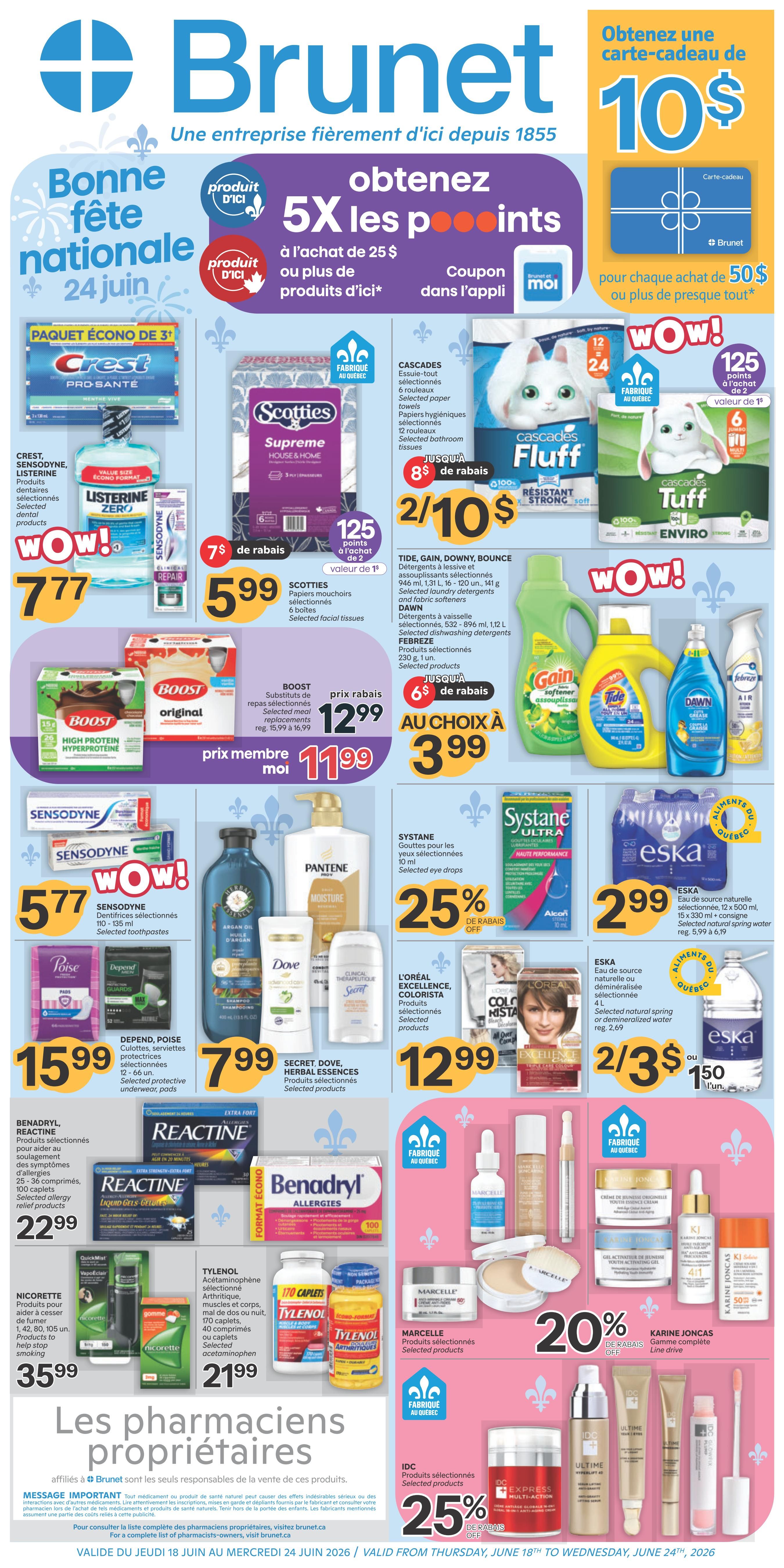 Brunet flyer featuring a 'Bonne fête nationale 24 Juin' promotion with 5X points on purchases of $25 or more in 'produit d'ici' items, and a $10 gift card with $50 purchase. Featured products include Crest Pro-Santé toothpaste for $7.77, Listerine Zero dental products for $7.77, Scotties Supreme facial tissues 6 x 120 sheets for $5.99 with $7 off, Cascades bathroom tissues 8 x 12 rolls for $8 off, and Cascades Fluff and Tuff bathroom tissues. Also on sale are Boost original meal replacements for $11.99 (regularly $12.99), Sensodyne toothpastes for $5.77, Depend, Poise protective underwear and pads for $15.99, Pantene hair care products, Dove products, Secret, Dove, and Herbal Essences selected products for $7.99, L'Oréal Excellence and Colorista selected products for $12.99. Laundry detergents from Tide, Gain, Downy, Bounce, and Dawn are on special, as well as Febreze air fresheners. Systane eye drops are 25% off. Eska natural spring water 12 x 500 ml is 2 for $3.50. Benadryl and Reactine allergy relief products are $22.99. Tylenol acetaminophen caplets (170 count) and arthritis pain relief (40 count) are $21.99. Nicorette products to help stop smoking are $35.99. Marcelle selected products are featured, with a 20% discount on Karine Joncas 'Line drive' products. IDC selected products are 25% off, and other IDC 'Ultime' and 'Express Multi-Action' products are also featured. The flyer is valid from June 18 to June 24, 2026.