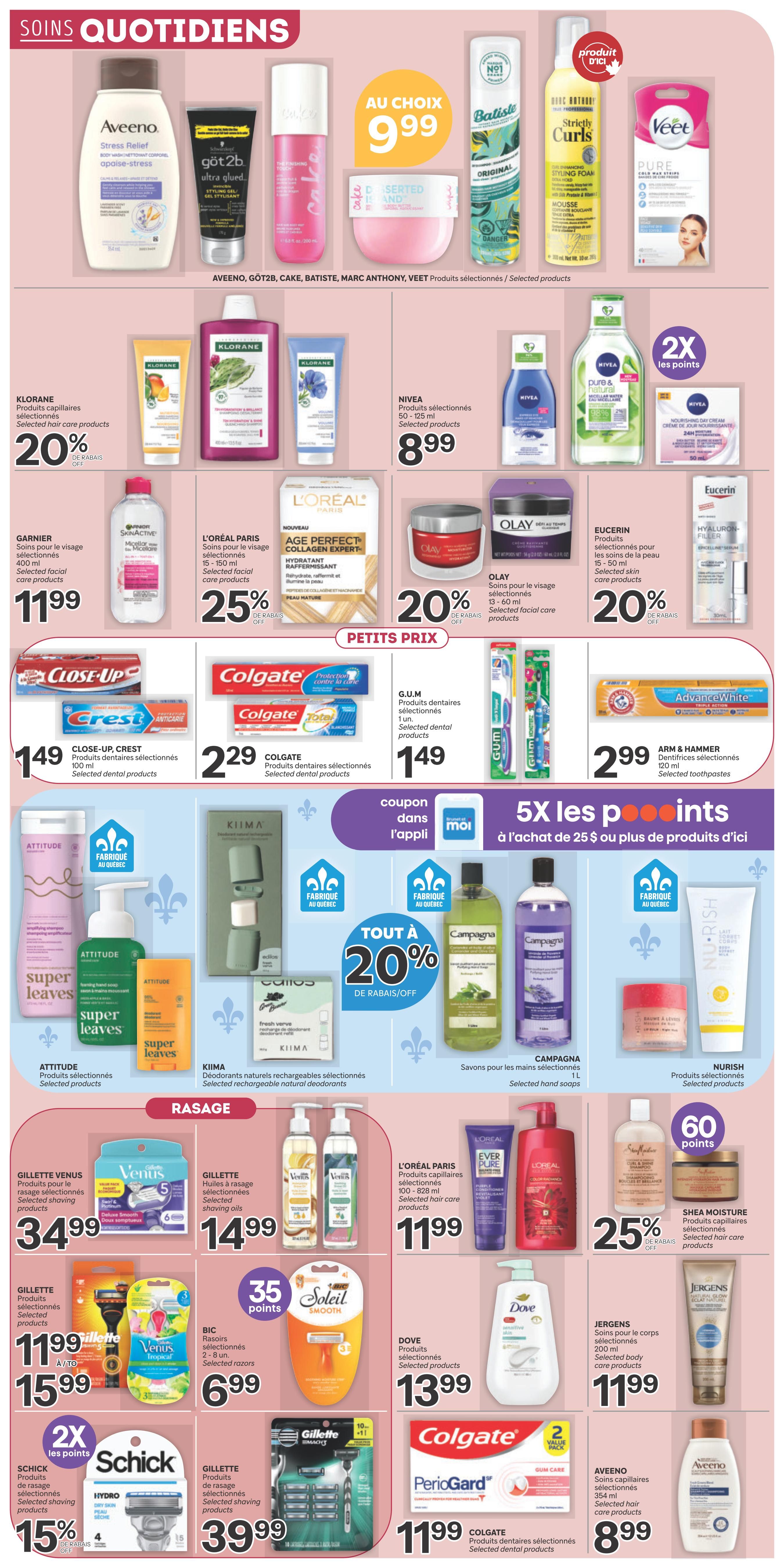Brunet weekly flyer specials page 8 features daily care products. Top section includes Aveeno Stress Relief body wash for $9.99, Got2b Ultra Glued styling gel, Cake hairspray, Batiste Original dry shampoo, Marc Anthony Strictly Curls styling foam, and Veet Pure cold wax strips. Next row showcases Klorane selected hair care products at 20% off, Nivea selected products (50-125 ml) for $8.99, Garnier selected facial care products for $11.99, L'Oréal Paris Age Perfect Collagen Expert facial moisturizer at 25% off, Olay selected facial care products (15-60 ml) at 20% off, and Eucerin Hyaluron-Filler selected skin care products at 20% off. The 'Petits Prix' section offers Close-Up and Crest selected dental products for $1.49, Colgate selected dental products for $2.29, G.U.M. selected dental products for $1.49, and Arm & Hammer Advance White toothpaste for $2.99. A special offer provides 5X Moi points on purchases of $25 or more from selected local products. Below this, Attitude selected products, Kiima selected rechargeable natural deodorants, and Campagna selected hand soaps are featured. Nurish selected products are also shown. The 'Rasage' (Shaving) section includes Gillette Venus selected shaving products for $34.99, Gillette selected shaving oils for $14.99, L'Oréal Paris selected hair care products (100-828 ml) for $11.99, and Shea Moisture selected hair care products at 25% off. Additional shaving deals feature Gillette selected products for $11.99, Bic selected razors for $6.99, and Gillette selected shaving products for $39.99 with 2X points. Dove selected products are $13.99. Colgate Periogard selected dental products are $11.99. Aveeno selected hair care products are $8.99.