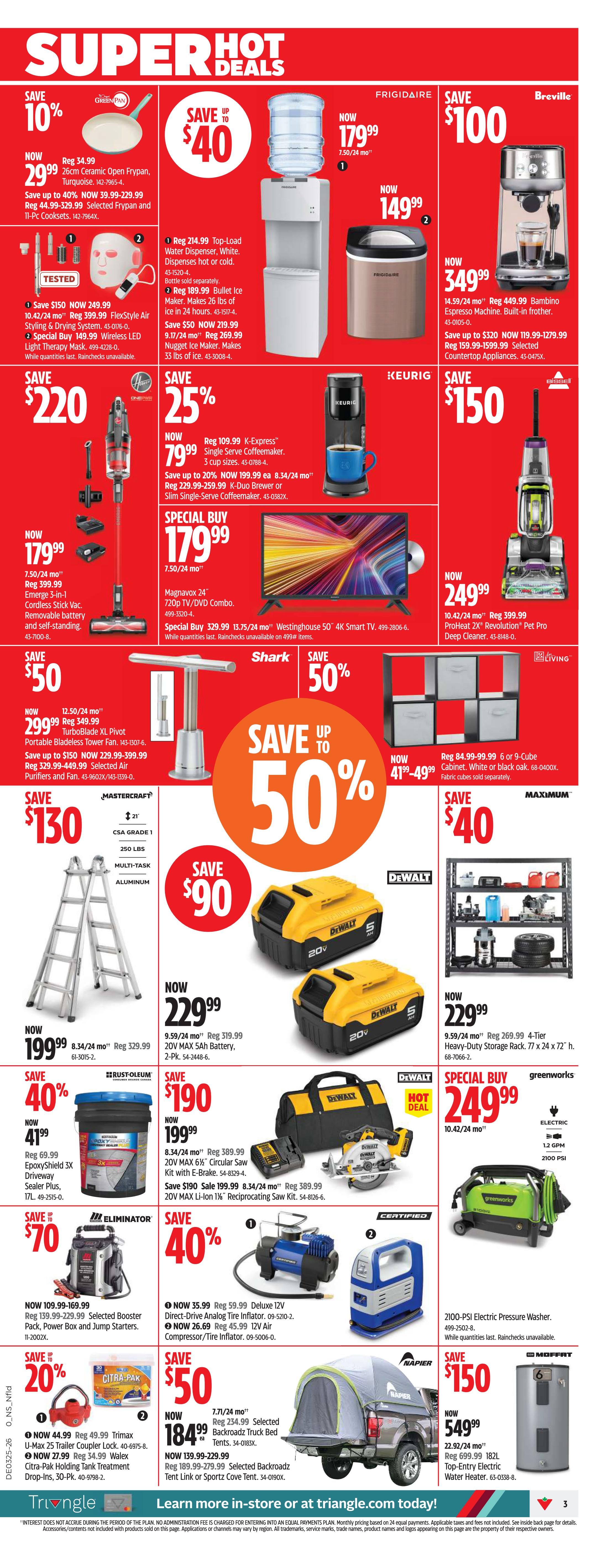 Canadian Tire Atlantic Canada flyer page 3 features Super Hot Deals. Save 10% on a 26cm Ceramic Open Frypan, Turquoise, now $29.99. Save up to $40 on a Frigidaire Top-Load Water Dispenser, now $179.99, and a Frigidaire Nugget Ice Maker, now $149.99. Save $100 on a Breville Bambino Espresso Machine, now $349.99. Save $220 on a Bissell Emerge 3-in-1 Cordless Stick Vacuum, now $179.99. Save 25% on a K-Express Single Serve Coffeemaker, now $79.99, and a Westinghouse 50' 4K Smart TV/DVD Combo, special buy at $179.99. Save $150 on a ProHeat 2X Revolution Pet Pro Deep Cleaner, now $249.99. Save $50 on a Mastercraft Multi-Task Aluminum Ladder, now $199.99. Save 50% on a Shark Steam Mop, now $129.99. Save $90 on DeWalt 20V MAX 5Ah Batteries, 2-Pk., now $229.99. Save $40 on a Maximum 4-Tier Heavy-Duty Storage Rack, now $229.99. Save 40% on Rust-Oleum EpoxyShield 3X Driveway Sealer Plus, now $41.99. Save $190 on a DeWalt 20V MAX 6 1/2' Circular Saw Kit with E-Brake, now $199.99. Save 40% on a Deluxe 12V Direct-Drive Analog Tire Inflator, now $35.99, and a 12V Air Compressor/Tire Inflator, now $26.69. Save 20% on a Trimax U-Max 25 Trailer Coupler Lock, now $44.99, and a Walex Citra-Pak Holding Tank Treatment Drop-Ins, now $27.99. Save $50 on selected Naper Backroadz Truck Bed Tents, now $184.99. Save $150 on a 182L Electric Water Heater, now $549.99.