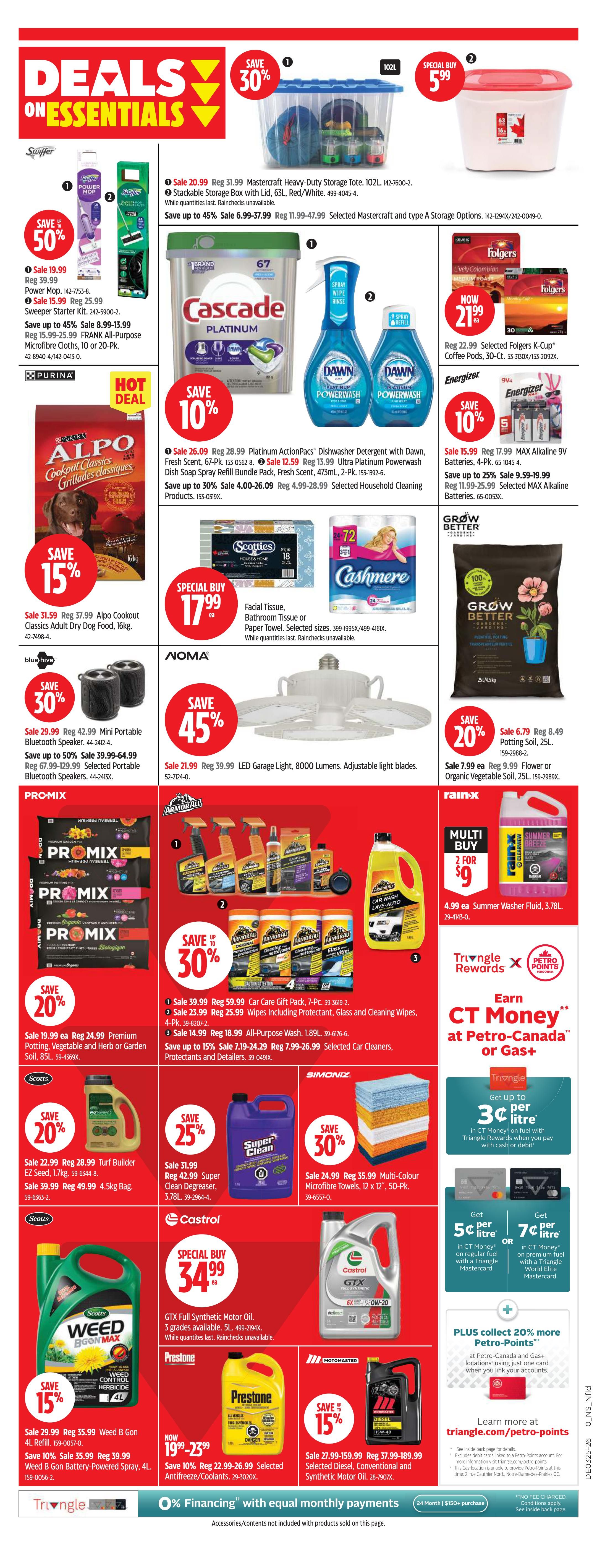 Canadian Tire flyer page 18 featuring deals on essentials. Save 30% on Mastercraft Heavy-Duty Storage Totes (102L) for $26.99, originally $31.99, and Stackable Storage Boxes with Lid (63L) for $11.99, originally $17.99. Save 50% on Power Mop for $19.99, originally $39.99, and Sweeper Starter Kit for $15.99, originally $25.99. Save 15% on Purina Alpo Cookout Classics Adult Dry Dog Food (16kg) for $31.59, originally $37.99. Save 30% on Cascade Platinum Dishwasher Detergent (473mL) starting at $26.09, and save up to 45% on selected household cleaning products. Special Buy on Scotties Facial Tissue, Bathroom Tissue or Paper Towels for $17.99. Save 45% on Noma LED Garage Light, 8000 Lumens for $21.99, originally $39.99. Save 20% on Promix Potting, Vegetable and Herb or Garden Soil (8.5L) for $19.99, originally $24.99. Save up to 20% on Promix Vegetable and Herb or Garden Soil. Save 30% on ArmorAll Car Care Gift Pack (7-Pc) for $39.99, and save up to 15% on selected car cleaners. Save 20% on Scotts Weed B Gon Max Weed Control Herbicide (4L) for $29.99, originally $35.99. Special Buy on Castrol GTX Full Synthetic Motor Oil (5L) for $34.99. Save 15% on Prestone Antifreeze/Coolants for $19.99-$23.99, originally $22.99-$26.99. Save 15% on NotoMaster Diesel Motor Oil for $27.99, originally $37.99. Save 20% on Grow Better Potting Soil (2.5kg) for $6.79, originally $8.49. Save 20% on Grow Better Flower or Organic Vegetable Soil (2.5L) for $7.99, originally $9.99. Multi-buy deal: 2 for $9 on Rain-X Summer Washer Fluid (3.78L). Earn CT Money at Petro-Canada or Gas+ with Triangle Rewards. Get up to 3¢ per litre in CT Money on fuel with a Triangle Rewards card. Plus, collect 20% more Petro-Points. Learn more at triangle.com/petro-points. Also featuring 0% financing with equal monthly payments on purchases of $150+ over 24 months.