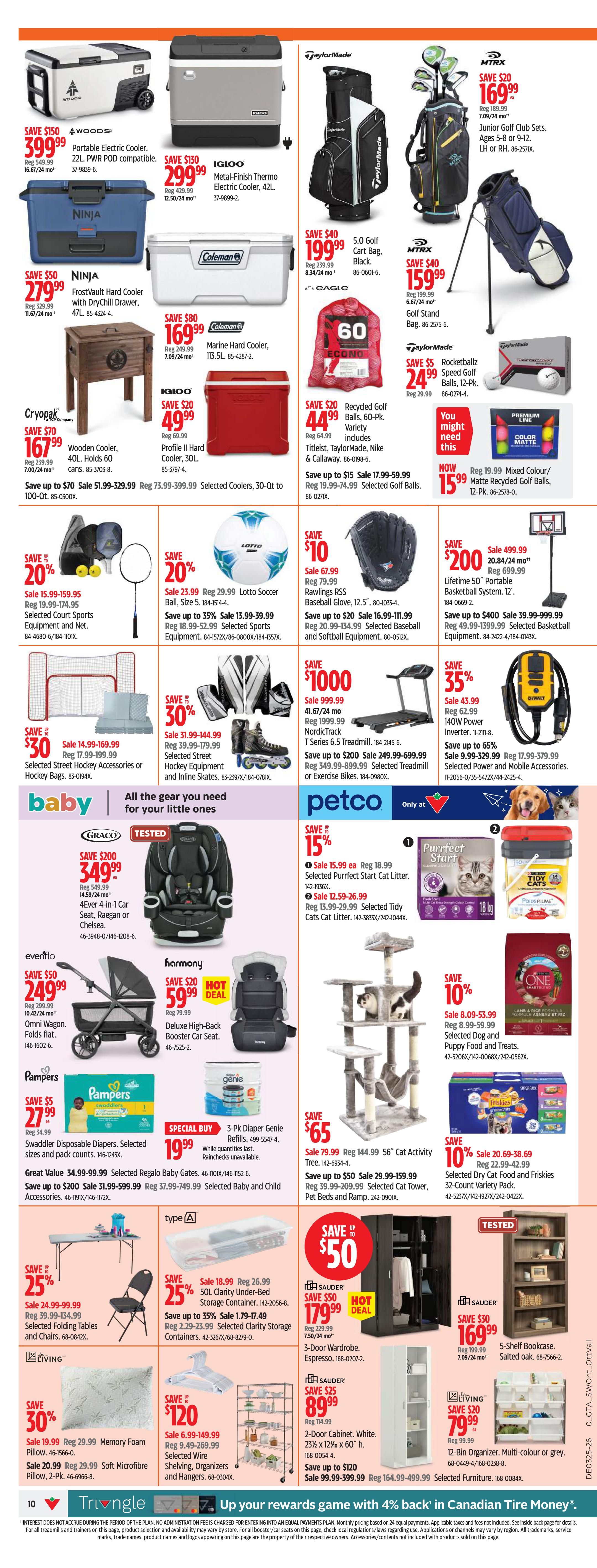 Page 10 of the Canadian Tire flyer features a variety of products. In the top section, find savings on portable electric coolers starting at $399.99, and Igloo Metal-Finish Thermo Electric Coolers for $299.99. Golf enthusiasts can save on TaylorMade golf club sets for $169.99, 5.0 Golf Cart Bags for $199.99, and Golf Stand Bags for $159.99. Also available are 60-pk. Recycled Golf Balls for $44.99 and Mixed Colour/Matte Recycled Golf Balls for $15.99. For outdoor adventures, there are Coleman Marine Hard Coolers at $169.99 and Cryopak Wooden Coolers for $167.99. Sports equipment includes Lotto Soccer Balls for $23.99, Rawlings RSS Baseball Gloves for $67.99, and selected Court Sports Equipment and Nets for $15.99. For hockey fans, save on Selected Street Hockey Accessories or Hockey Bags for $30, and Selected Street Hockey Equipment and Inline Skates for $44.99. For fitness, save up to $1000 on NordicTrack T Series 6.5 Treadmills for $41.67/24 mo, and save up to $200 on Selected Treadmill or Exercise Bikes. Other deals include a 50L Clarity Under-Bed Storage Container for $18.99 and Selected Clarity Storage Containers for $17.99. Home organization options include a 3-Door Wardrobe for $179.99, a 2-Door Cabinet for $89.99, and a 12-Bin Organizer for $79.99. In the baby section, save on a Graco 4Ever 4-in-1 Car Seat for $349.99 and an Evenflo Omni Wagon for $249.99. For pets, save on Purrfect Start Cat Litter for $15.99, Tidy Cats Litter for $12.59, a 56' Cat Activity Tree for $65, and Selected Dog and Puppy Food and Treats for $8.09. Also featured is a 3-Pk. Diaper Genie for $19.99. Additional savings include 25% off Selected Folding Tables and Chairs, 30% off Memory Foam Pillows and Microfibre Pillows, and $120 off Selected Wire Shelving, Organizers and Hangers. Finally, save $50 on a 5-Shelf Bookcase for $169.99.
