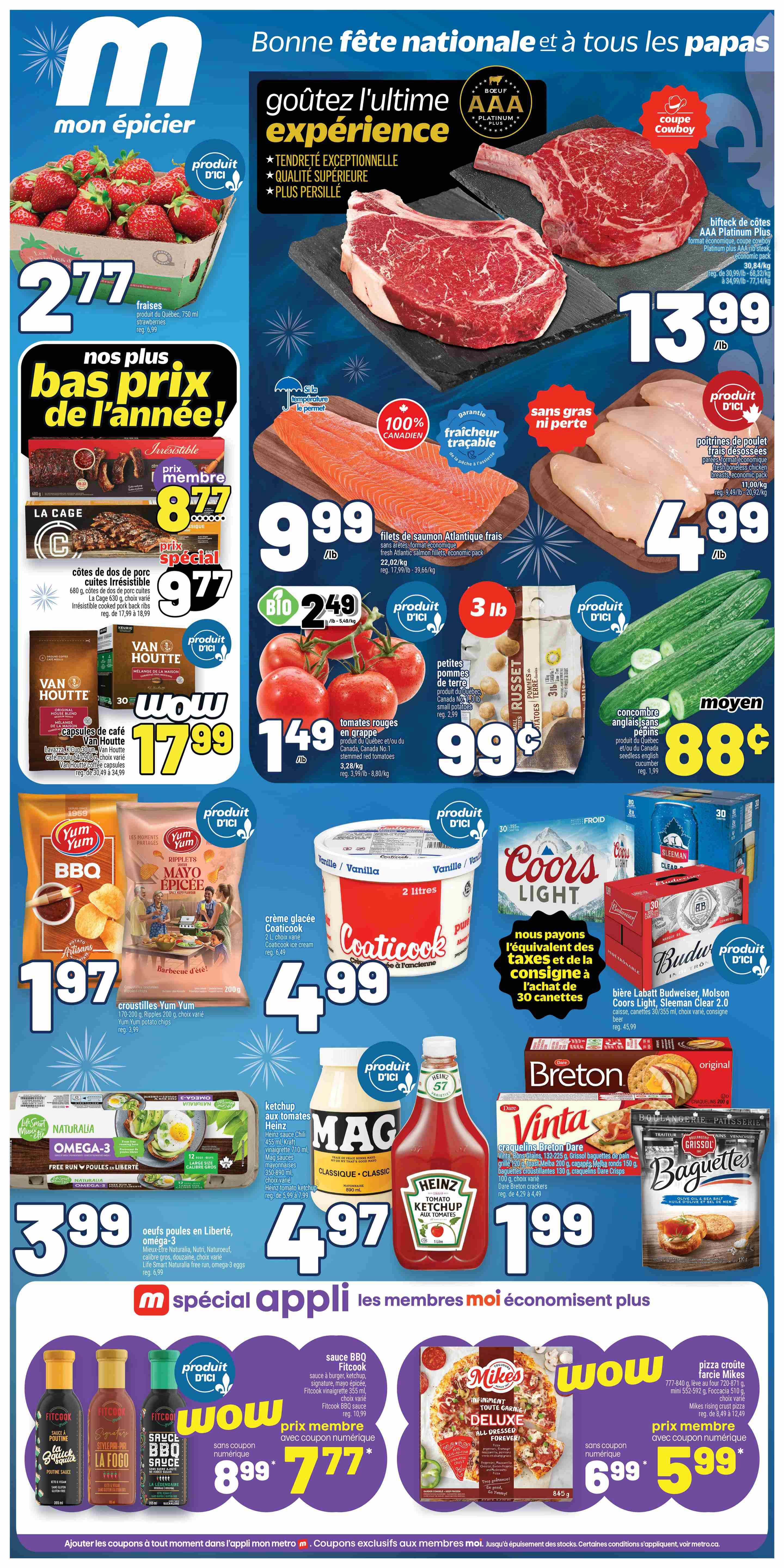 Metro weekly flyer specials page 1 features a variety of products on sale. Highlights include AAA Platinum Plus beef rib steaks for $13.99/lb, fresh Atlantic salmon fillets for $9.99/lb, and boneless, skinless chicken breasts for $4.99/lb. Also featured are 750 ml containers of Quebec strawberries for $2.77, 3 lb bags of russet potatoes for $3.99, and 3.28 kg of stemmed red tomatoes for $1.49. Other deals include 680 g pork back ribs for $8.77 (member price) or $9.77 (special price), Van Houtte coffee capsules for $17.99, Yum Yum BBQ croustilles for $1.97, Coaticook ice cream for $4.99, and English cucumbers for $0.88. Heinz ketchup is on sale for $4.97, and Maggi sauces are also available. Free Run Naturel Omega-3 eggs are $3.99. Crackers like Breton Dare Vinta and Grissol baguettes are priced at $1.99. The flyer also promotes Fitcook BBQ sauce, Mike's pizza, and offers member-exclusive pricing on select items. Special pricing is available for members on Fitcook sauces at $7.77 and Mike's pizza at $5.99. The bottom of the page encourages users to add coupons in the Metro app for additional savings.