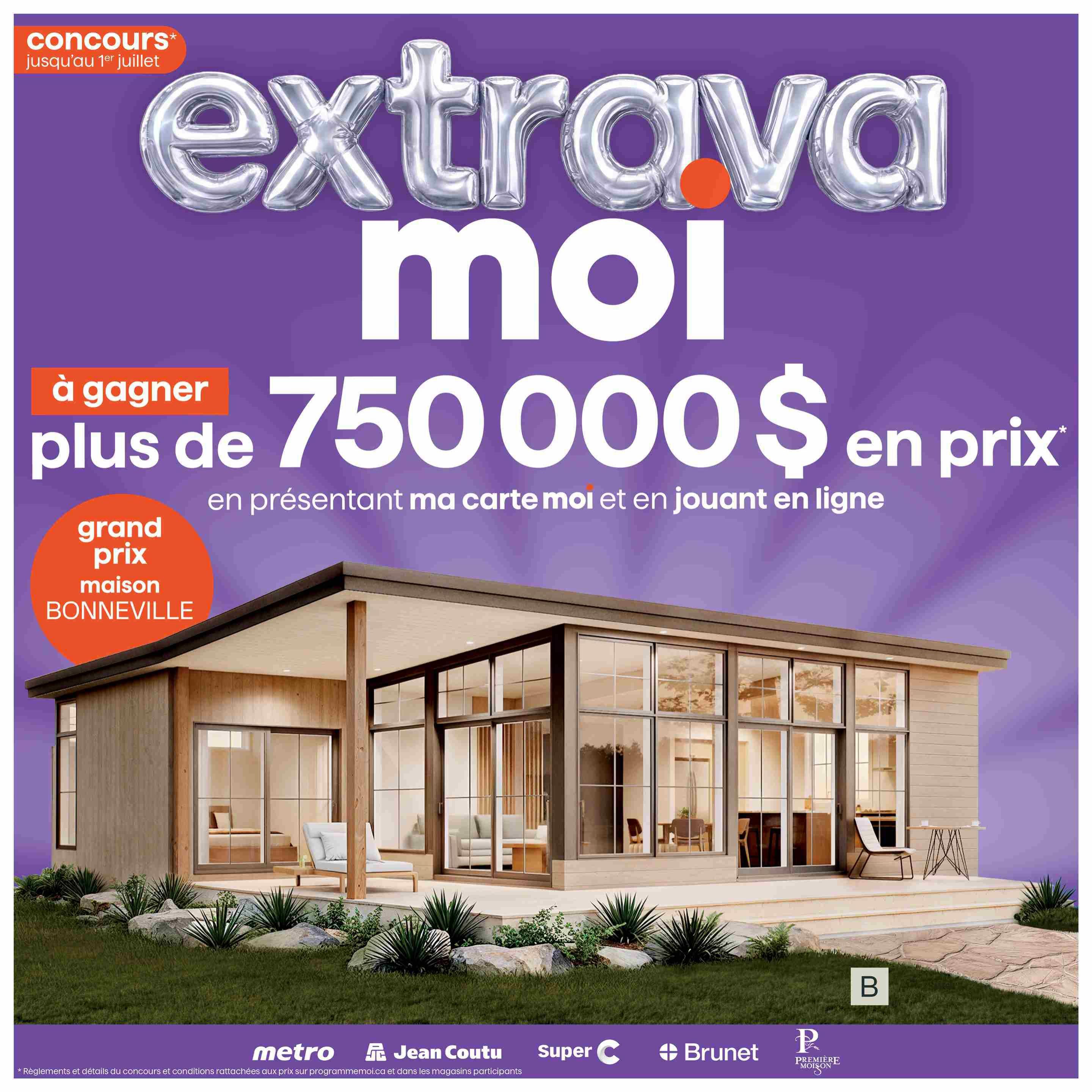 Metro Quebec Weekly Flyer Specials, Page 5. Features a contest with over $750,000 in prizes to be won by presenting your 'moi' card and playing online. The grand prize is a Bonneville house. The contest runs until July 1st. This page also displays the logos for Metro, Jean Coutu, Super C, Brunet, and Première Moisson.