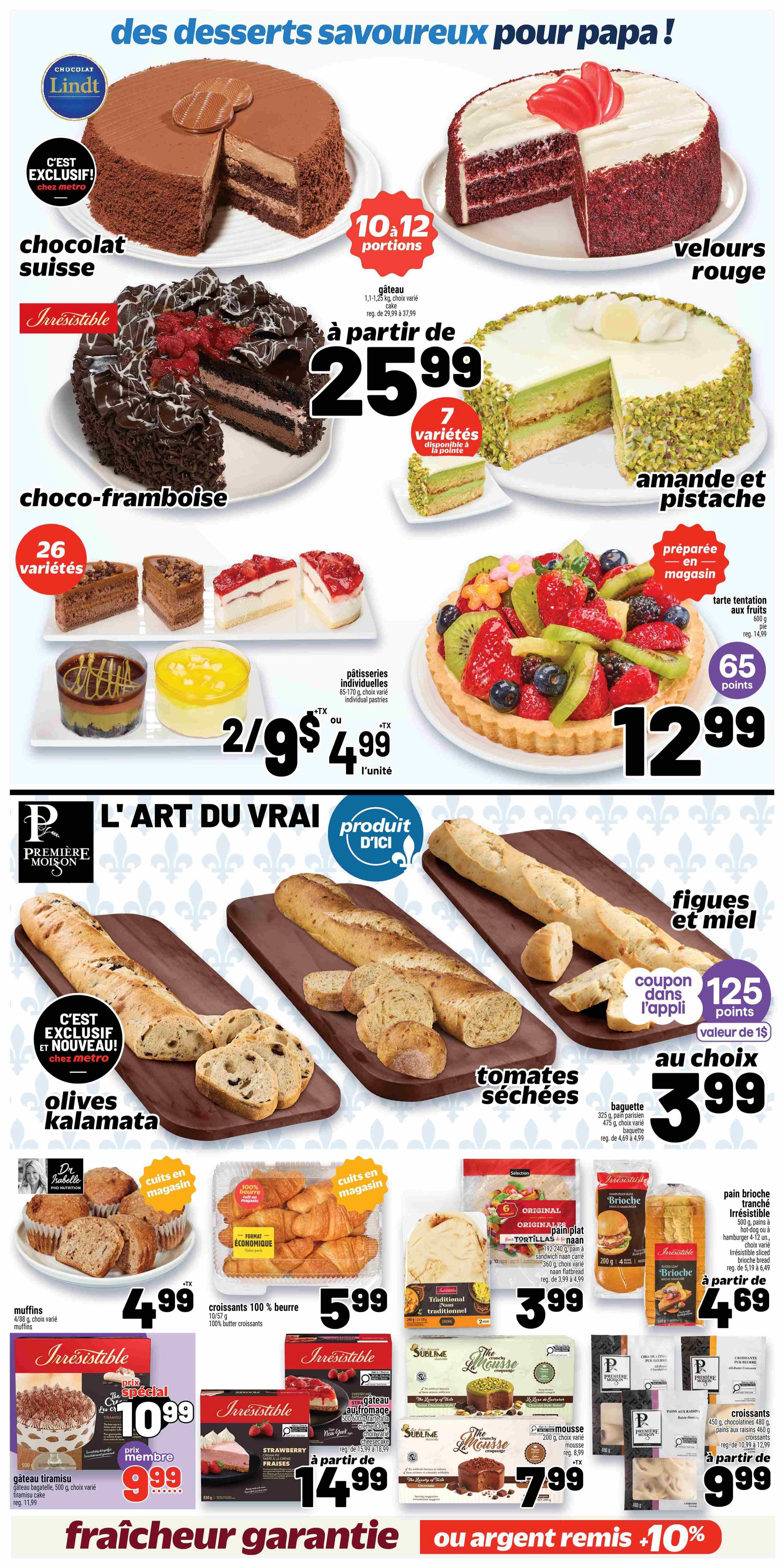 Metro Quebec weekly flyer specials page 12 features a selection of delicious desserts and baked goods. Top section showcases cakes including a Lindt chocolate suisse cake starting at $25.99, a red velvet cake, and an almond and pistachio cake. Also featured are individual pastries, 2 for $9 or $4.99 each, and a fruit tart for $12.99. The bottom section highlights baked goods from Première Moisson, including olives kalamata bread, sun-dried tomato bread, and fig and honey bread, all at $3.99. Other bakery items include muffins for $4.99, 100% butter croissants for $5.99, traditional flatbread for $3.99, and sliced brioche bread for $4.69. Irresistible brand tiramisu cake is $9.99 (member price) or $10.99 regular. Irresistible strawberry cheesecake is $14.99. Sublime mousse desserts are $7.99. Finally, croissants are $9.99.