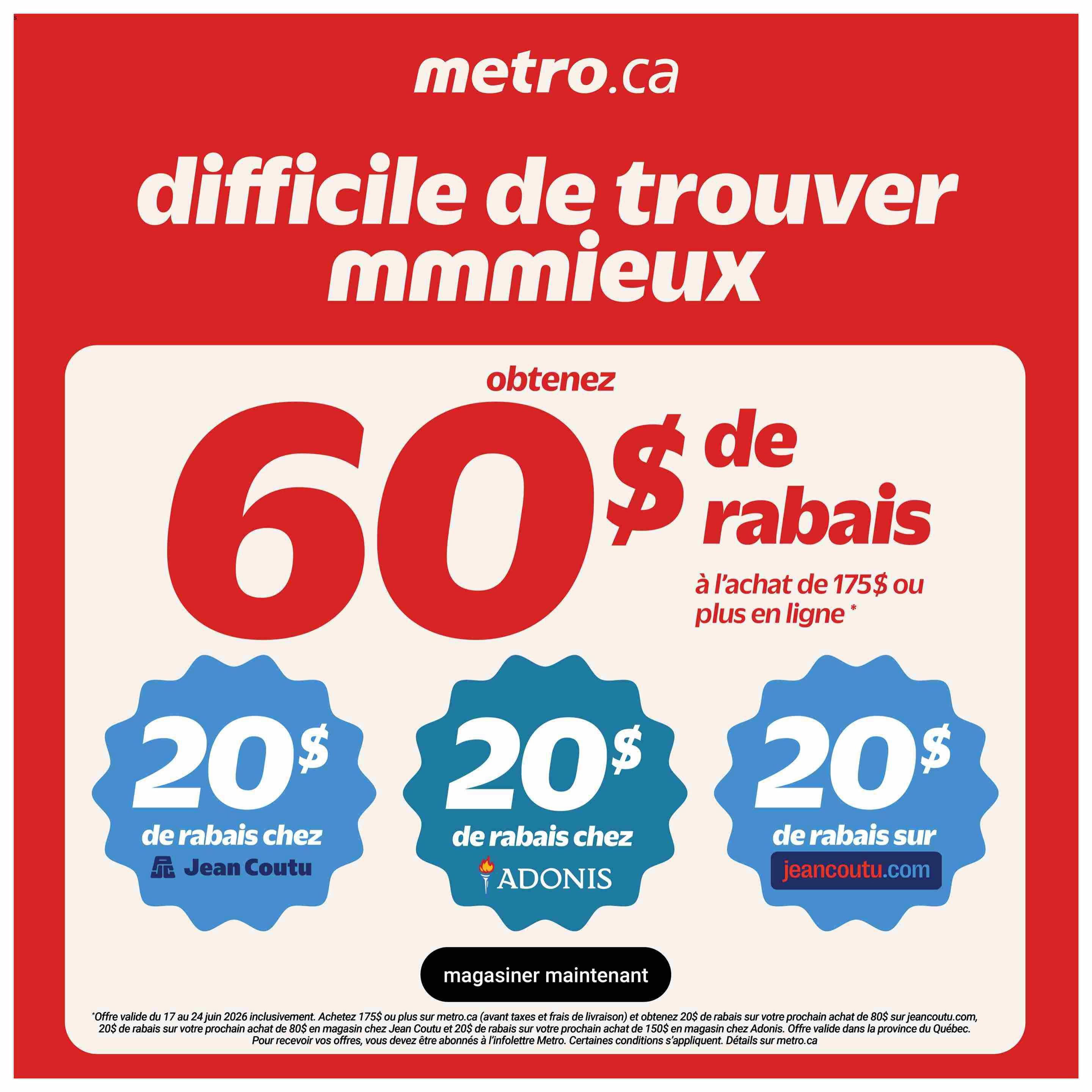 Metro.ca flyer page featuring a special offer: Get $60 off your next purchase of $175 or more online. Additionally, receive $20 off at Jean Coutout with a $80 purchase, $20 off at Adonis with a $150 purchase, and $20 off on jeancoutu.com with an $80 purchase. This offer is valid from June 17 to June 24, 2026, inclusive, and is valid in Quebec. Shop now.