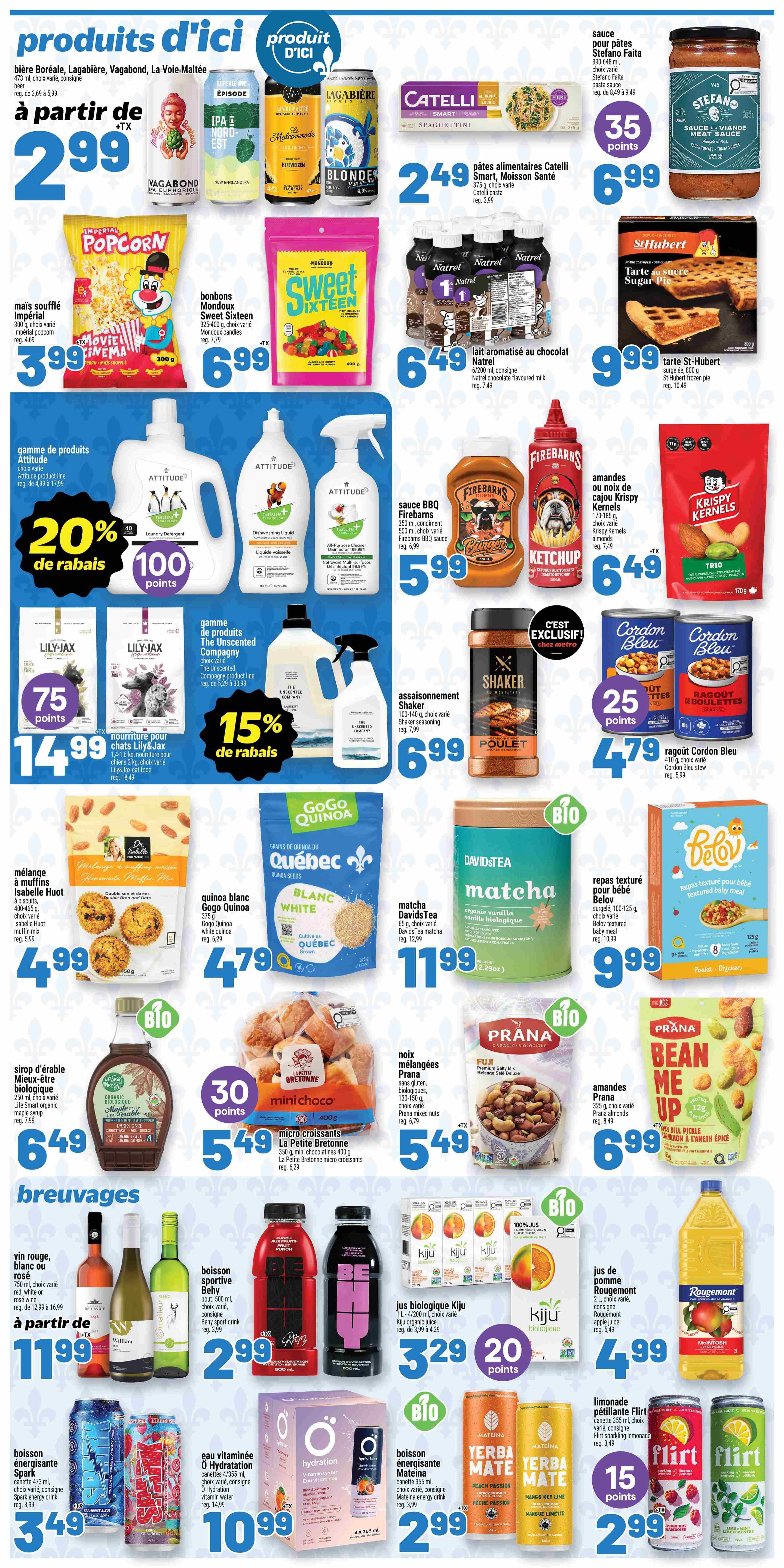 Metro Weekly Flyer Specials Page 18 features a variety of products. Top row includes Boreale, Lagabière, Vagabond, and La Voie Maltée beers starting at $2.99, Catelli Smart Spaghetti for $2.49, and Stefano Faita pasta sauce for $6.99. Also featured are Mondoux Sweet Sixteen candies for $6.99, Natrel chocolate flavoured milk for $6.49, and St-Hubert Sugar Pie for $9.99. The middle section showcases Attitude cleaning products with 20% off and 100 bonus points, Firebarns BBQ sauce for $5.99, and Krispy Kernels almonds for $6.49. Lily-Jax cat food is on sale for $14.99 with 75 bonus points, and The Unscented Company products have 15% off. Shaker seasoning is $6.99, and Cordon Bleu sausages are $4.79 with 25 bonus points. The bottom section highlights Isabelle Huot muffin mix for $4.99, GoGo Quinoa white quinoa for $4.79, and Davidstea organic vanilla matcha for $11.99. Belov baby food is $9.99. Life Smart organic maple syrup is $6.49. La Petite Bretonne mini chocolates are $5.49, and Prana mixed nuts are also $5.49. Prana almonds are $6.99. The beverages section includes red, white, or rosé wine starting at $11.99, Behy sport drink for $2.99, Kiju organic juice for $3.29 with 20 bonus points, and Rougemont apple juice for $4.99. Also available are Spark energy drink for $3.49, O Hydration vitamin water for $10.99, Mateina energy drink for $2.99, and Flirt sparkling water for $2.99 with 15 bonus points.
