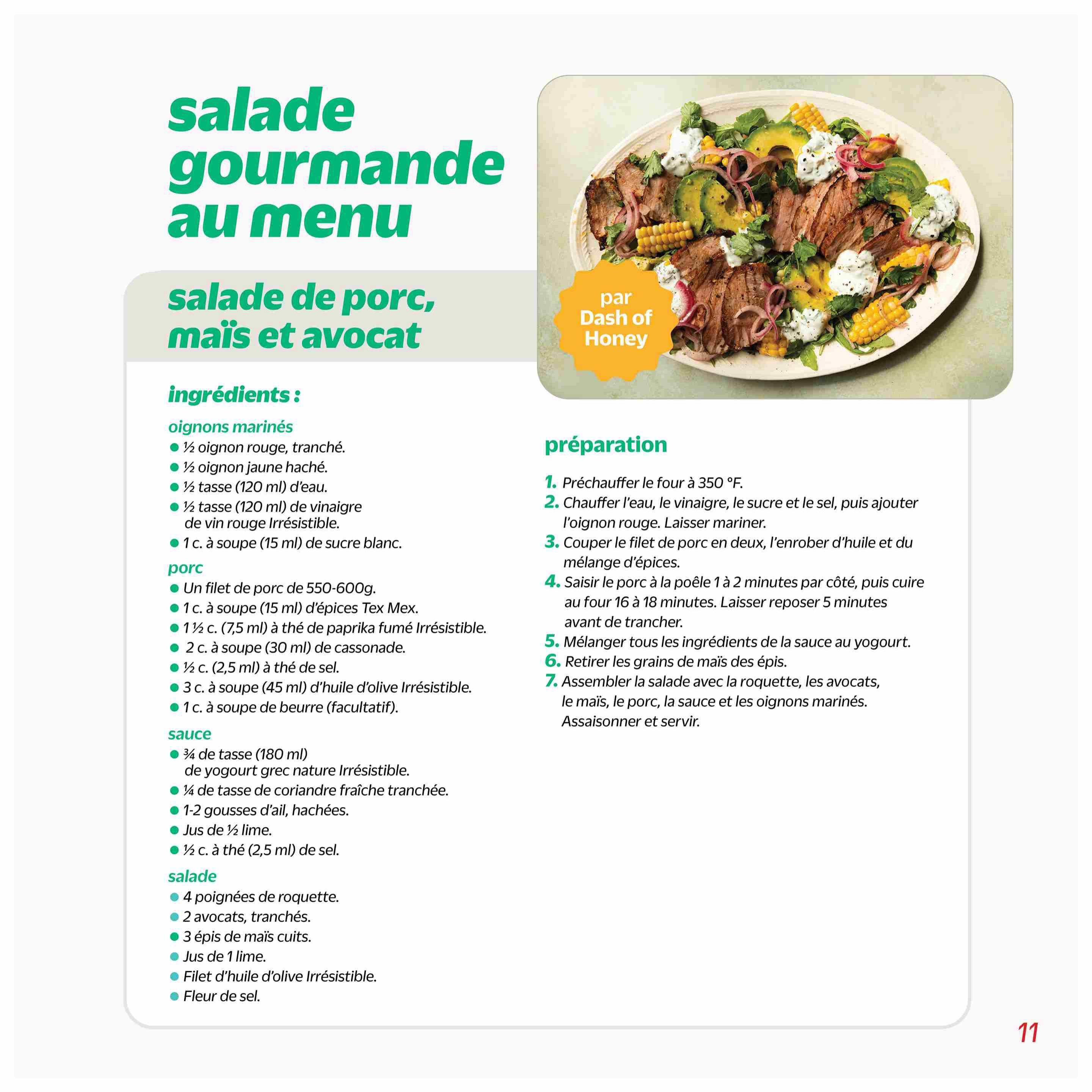 Metro Quebec Weekly Flyer Specials, Page 38. This page features a recipe for a gourmet salad with pork, corn, and avocado, created by Dash of Honey. The ingredients list includes: for the marinated onions, 1/2 red onion (sliced), 1/2 yellow onion (chopped), 1/2 cup (120 ml) water, 1/2 cup (120 ml) red wine vinegar, and 1 tbsp (15 ml) white sugar. For the pork, it requires a 550-600g pork tenderloin, 1 tbsp (15 ml) Tex Mex spices, 1 1/2 tsp (7.5 ml) smoked paprika, 2 tsp (30 ml) of casserole sauce, 1/2 tsp (2.5 ml) salt, 3 tbsp (45 ml) olive oil, and optional butter. The sauce ingredients are 3/4 cup (180 ml) plain Greek yogurt, 1/4 cup chopped fresh cilantro, 1-2 cloves minced garlic, juice of 1/2 lime, and 1/2 tsp (2.5 ml) salt. For the salad base, you need 4 handfuls of arugula, 2 sliced avocados, 3 ears of cooked corn, juice of 1 lime, Irresistible olive oil, and fleur de sel. The preparation steps are also provided, detailing how to marinate the onions, cook the pork, and assemble the salad.